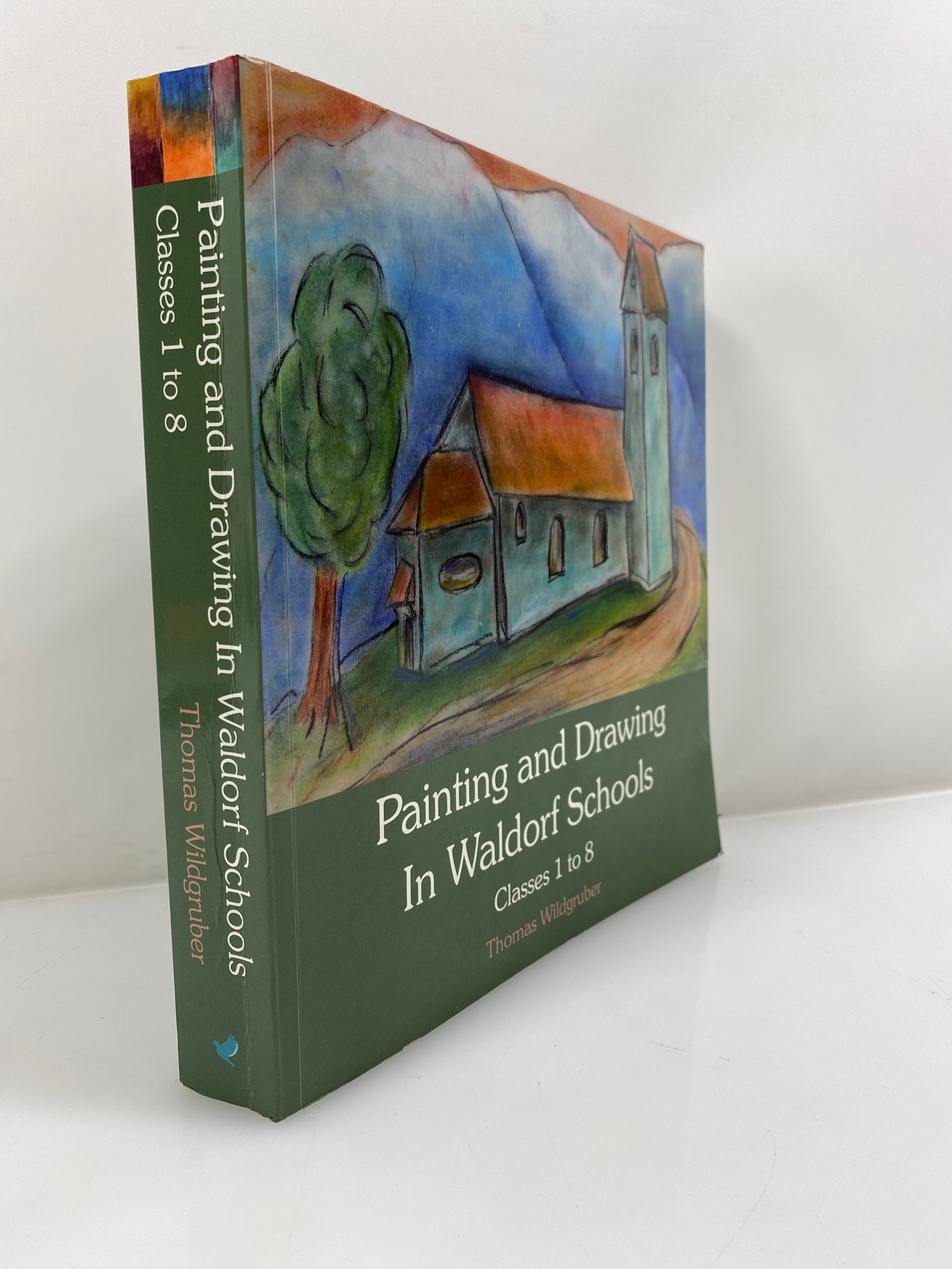 Painting and Drawing in Waldorf Schools Classes 1-8 by Wildgruber 2012 SC