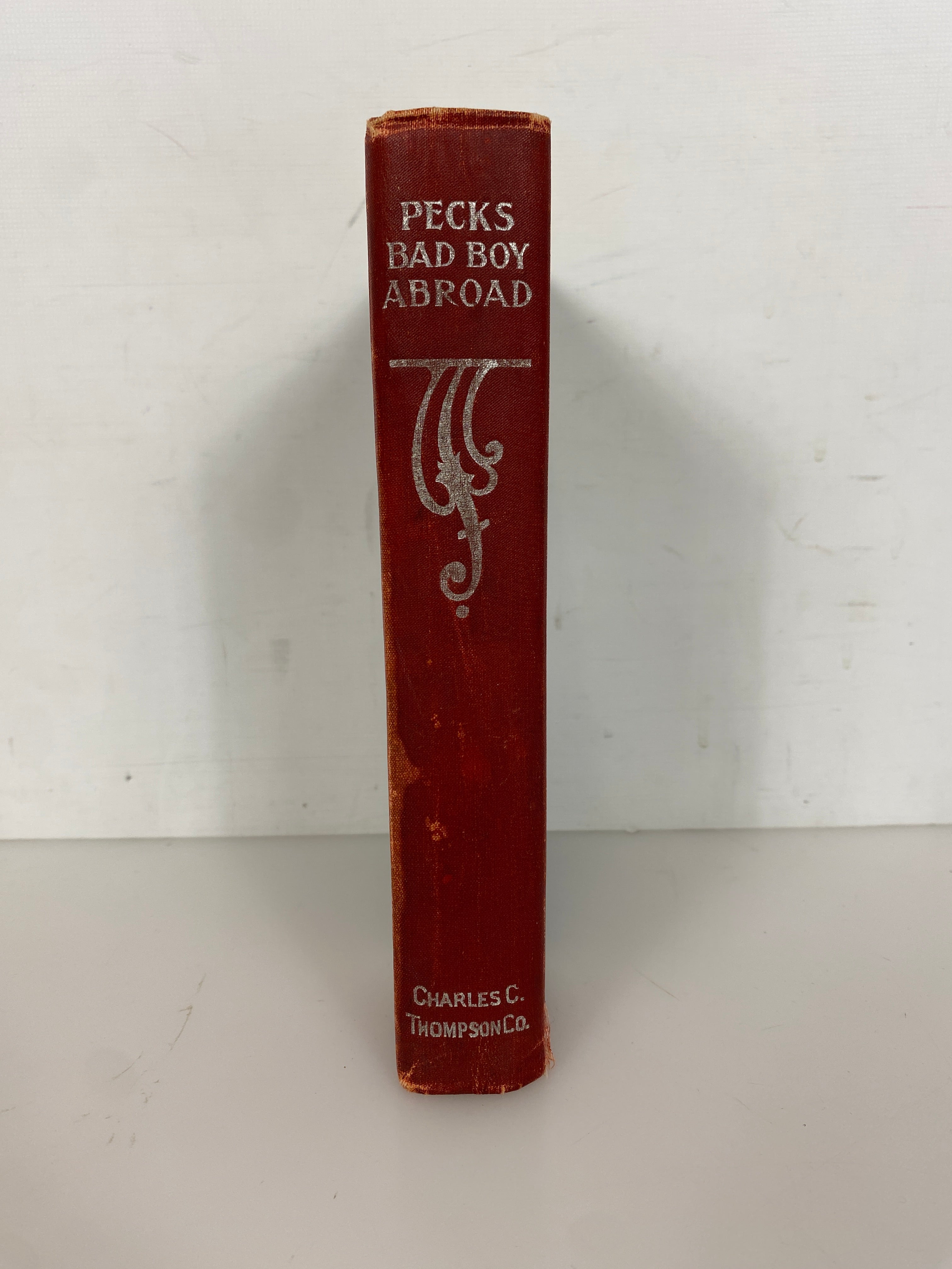 Peck's Bad Boy Abroad by Hon. Geo. W. Peck 1905 Antique HC