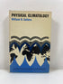Physical Climatology by William D. Sellers 1965 HCDJ