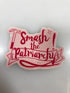 Pink Smash the Patriarchy Sticker