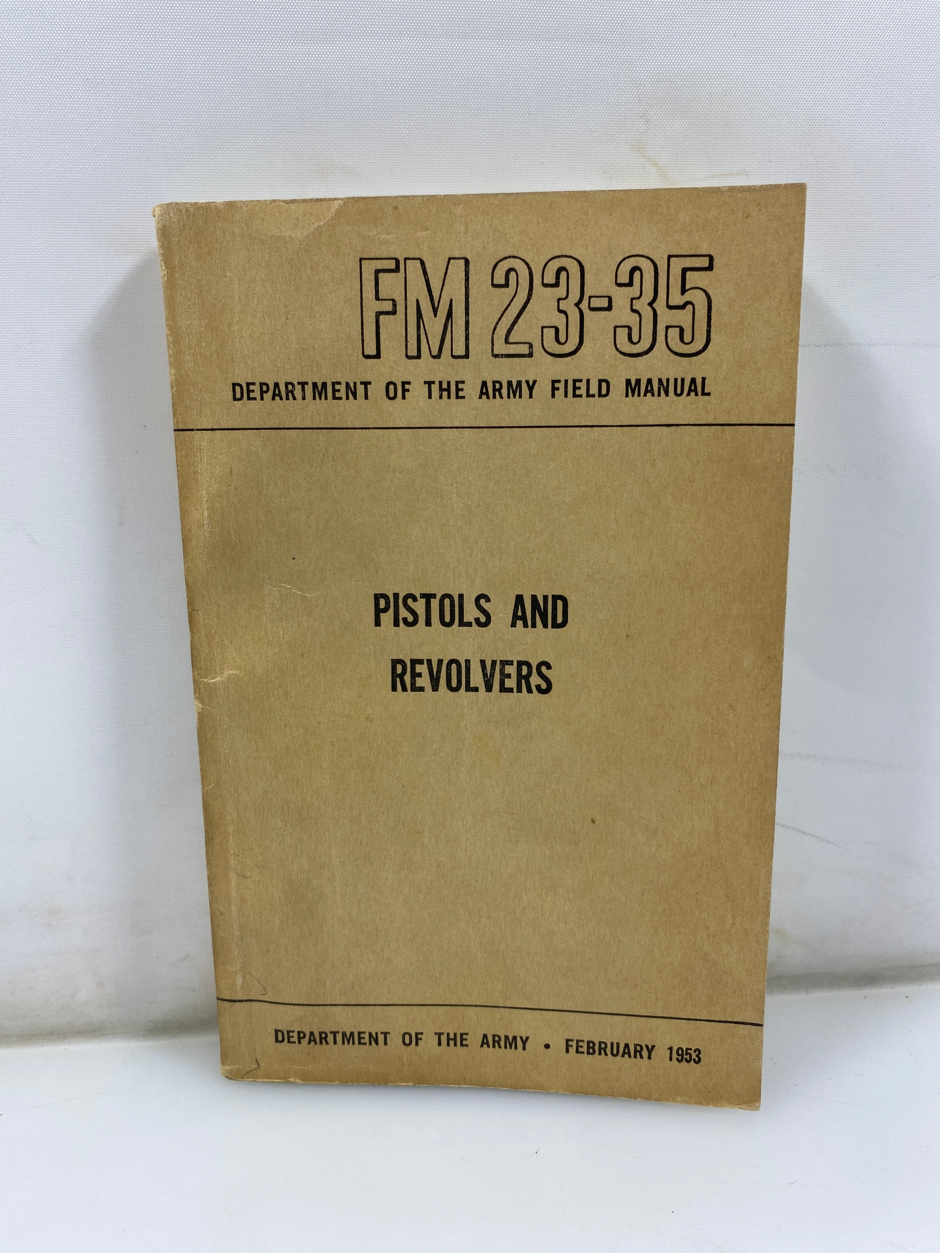 Pistols and Revolvers FM 23-35 Department of the Army Feb. 1953 SC