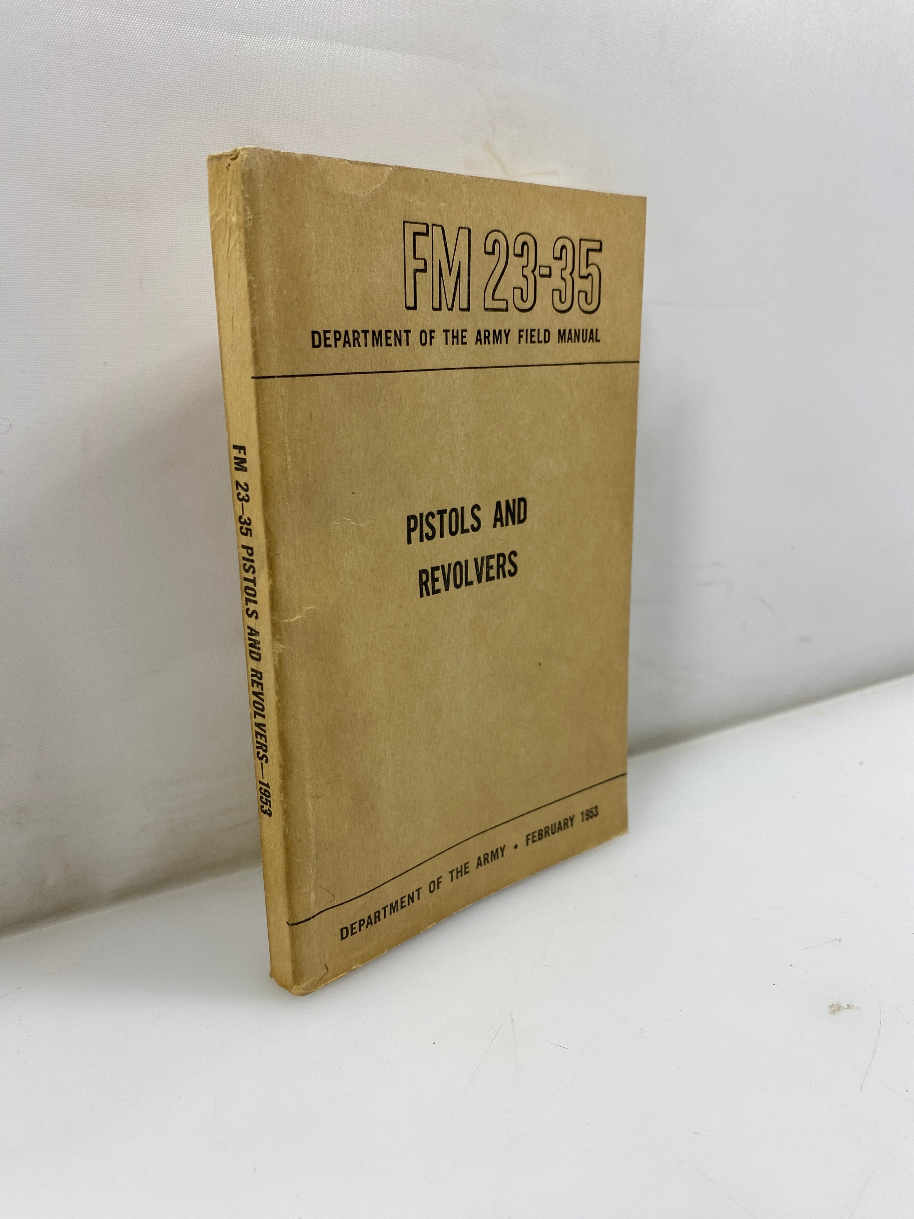 Pistols and Revolvers FM 23-35 Department of the Army Feb. 1953 SC
