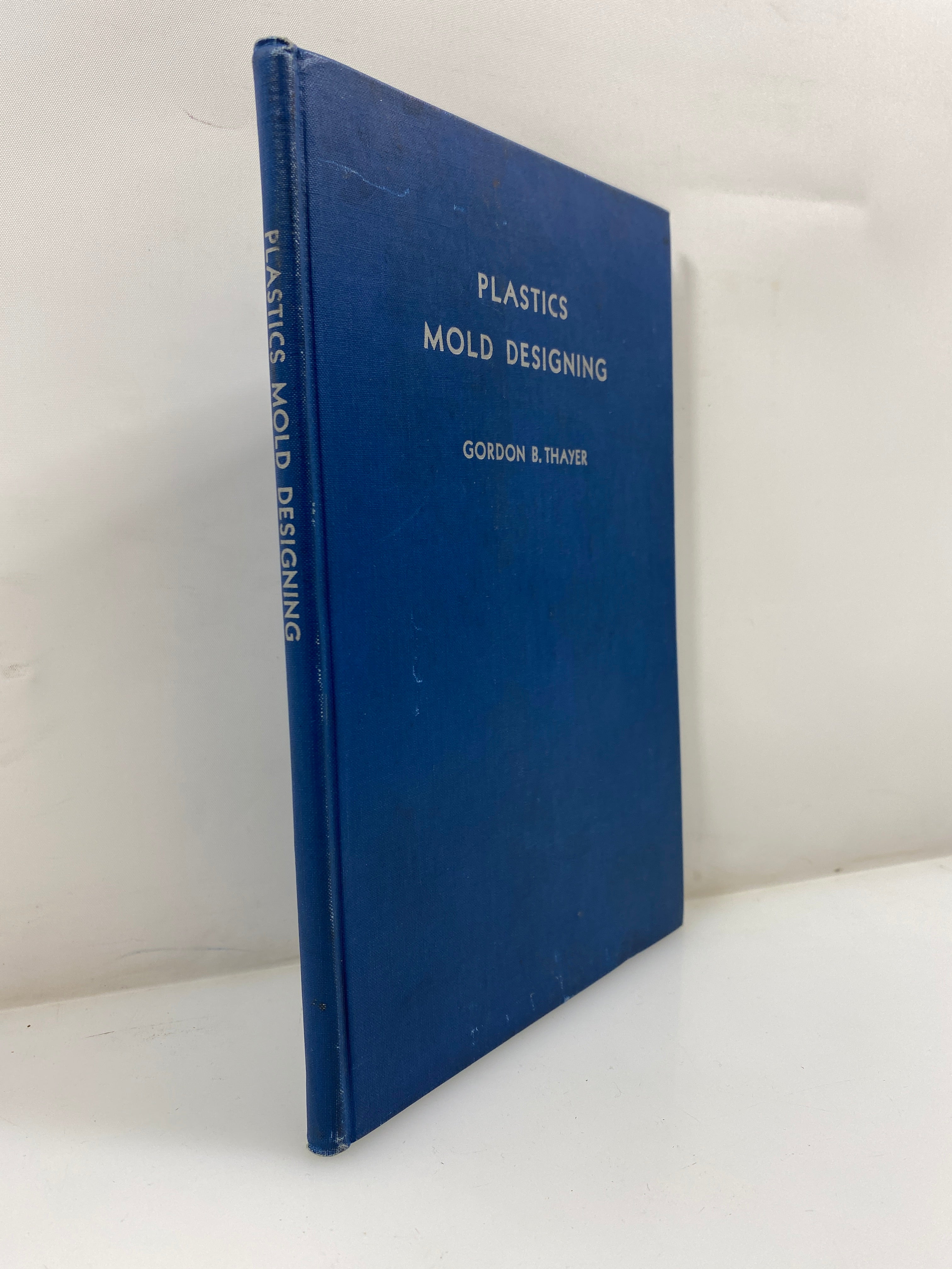 Plastic Mold Designing by Thayer 1st Ed. 1941 HC