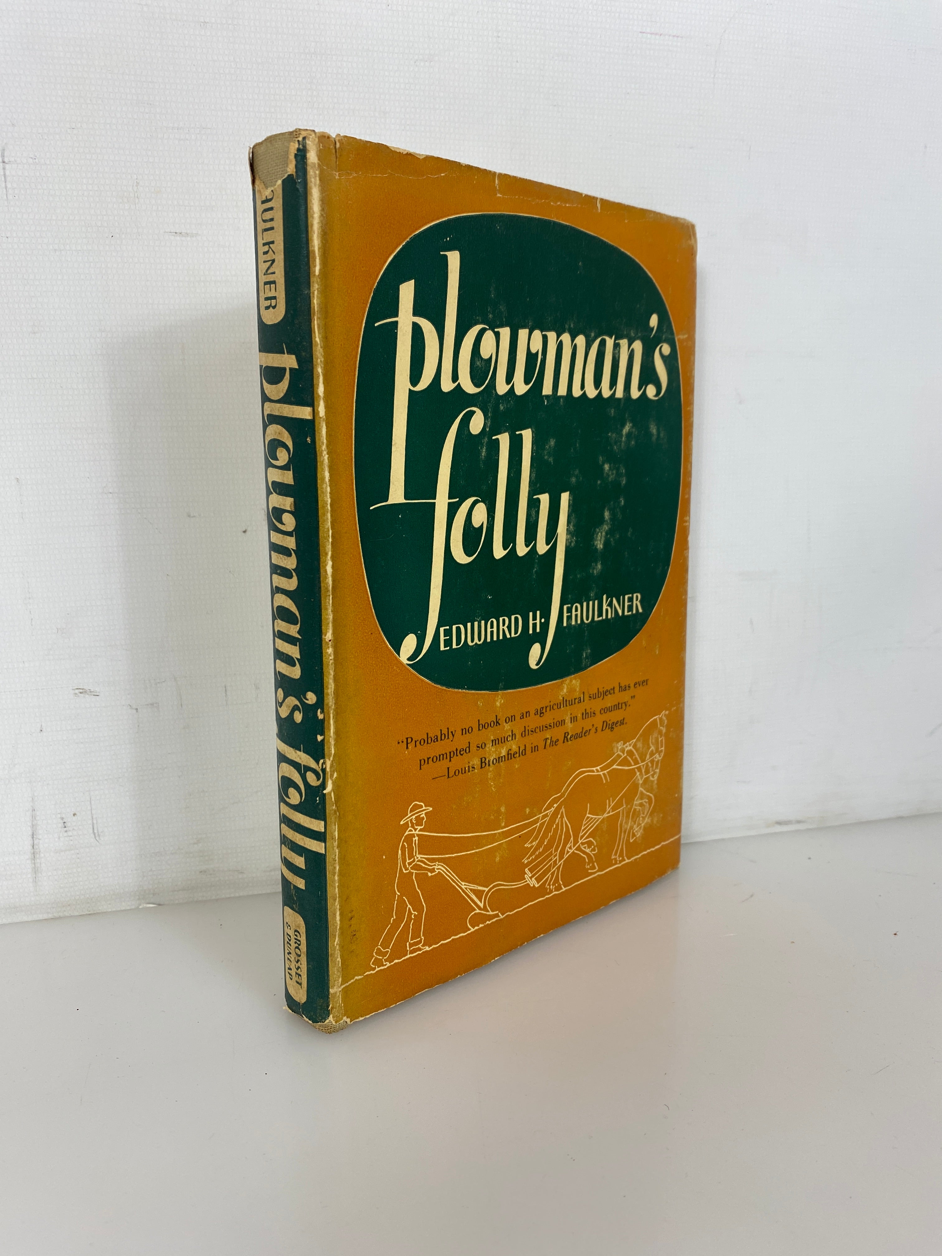 Plowman's Folly by Edward Faulkner 1943 Vintage HC DJ