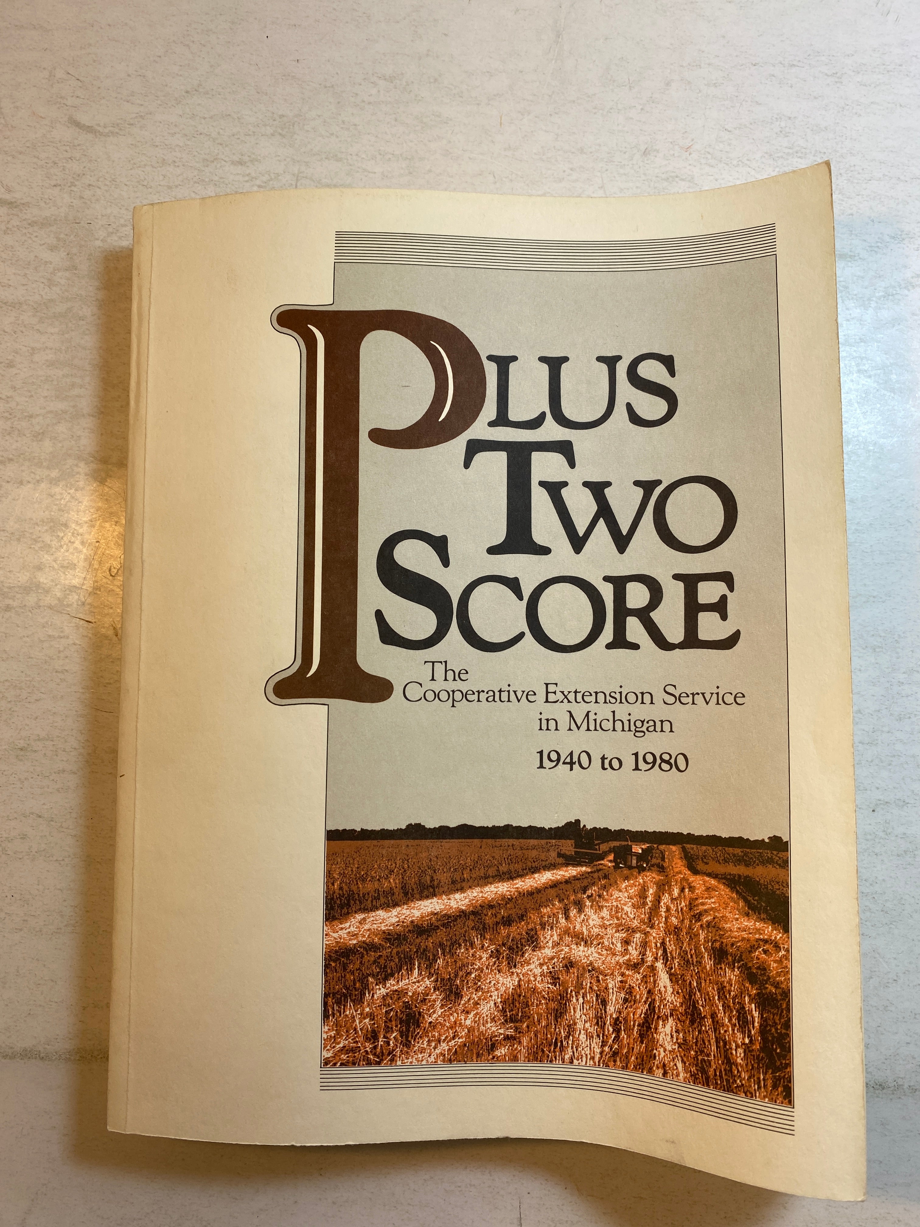 Plus Two Score MSU Extension History 1940-1980 SC 1984