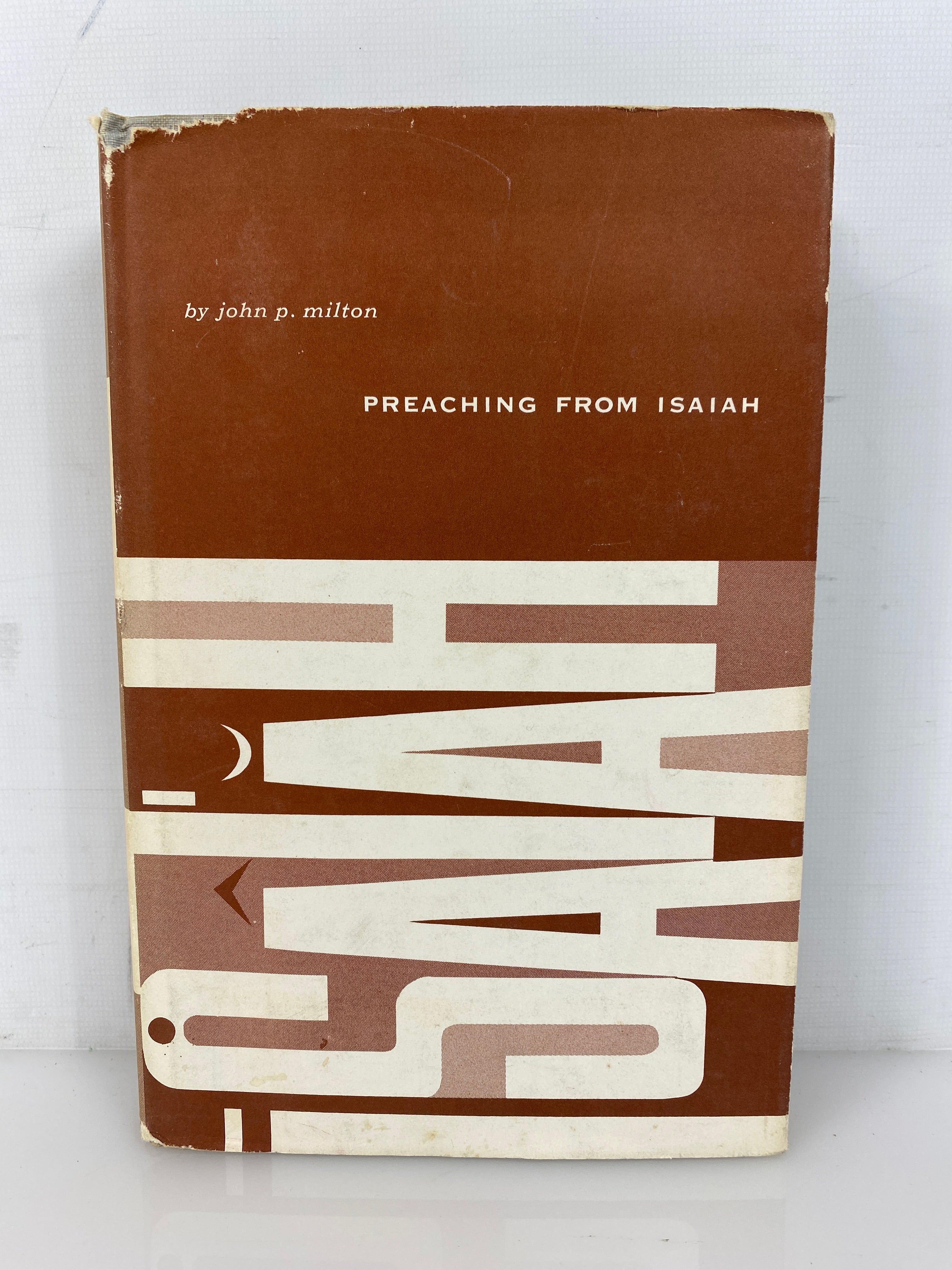 Preaching from Isaiah by John P. Milton 1953 Vintage HC DJ