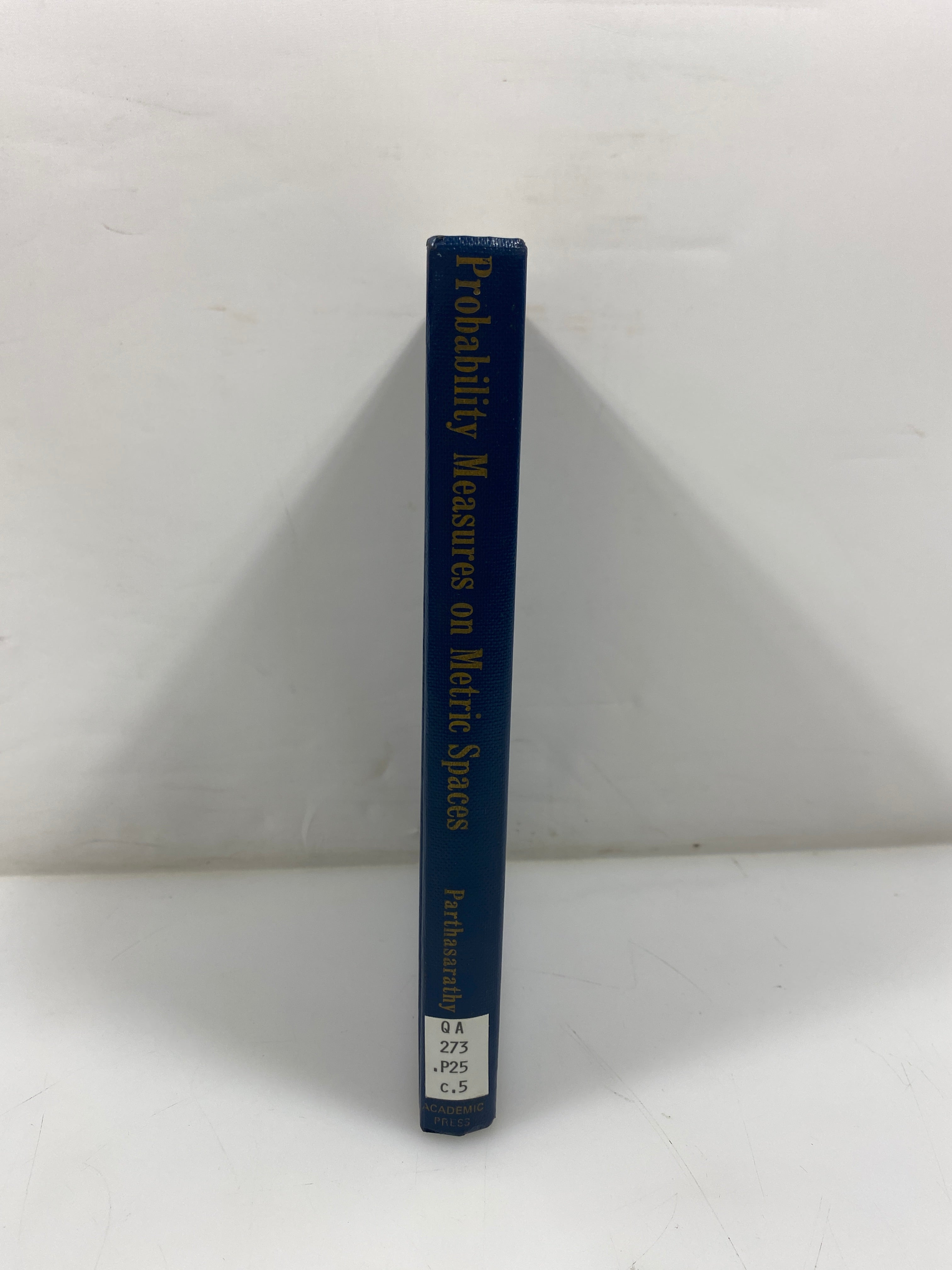 Probability Measures on Metric Spaces by Parthasarathy AP Ex-library 1967 HC