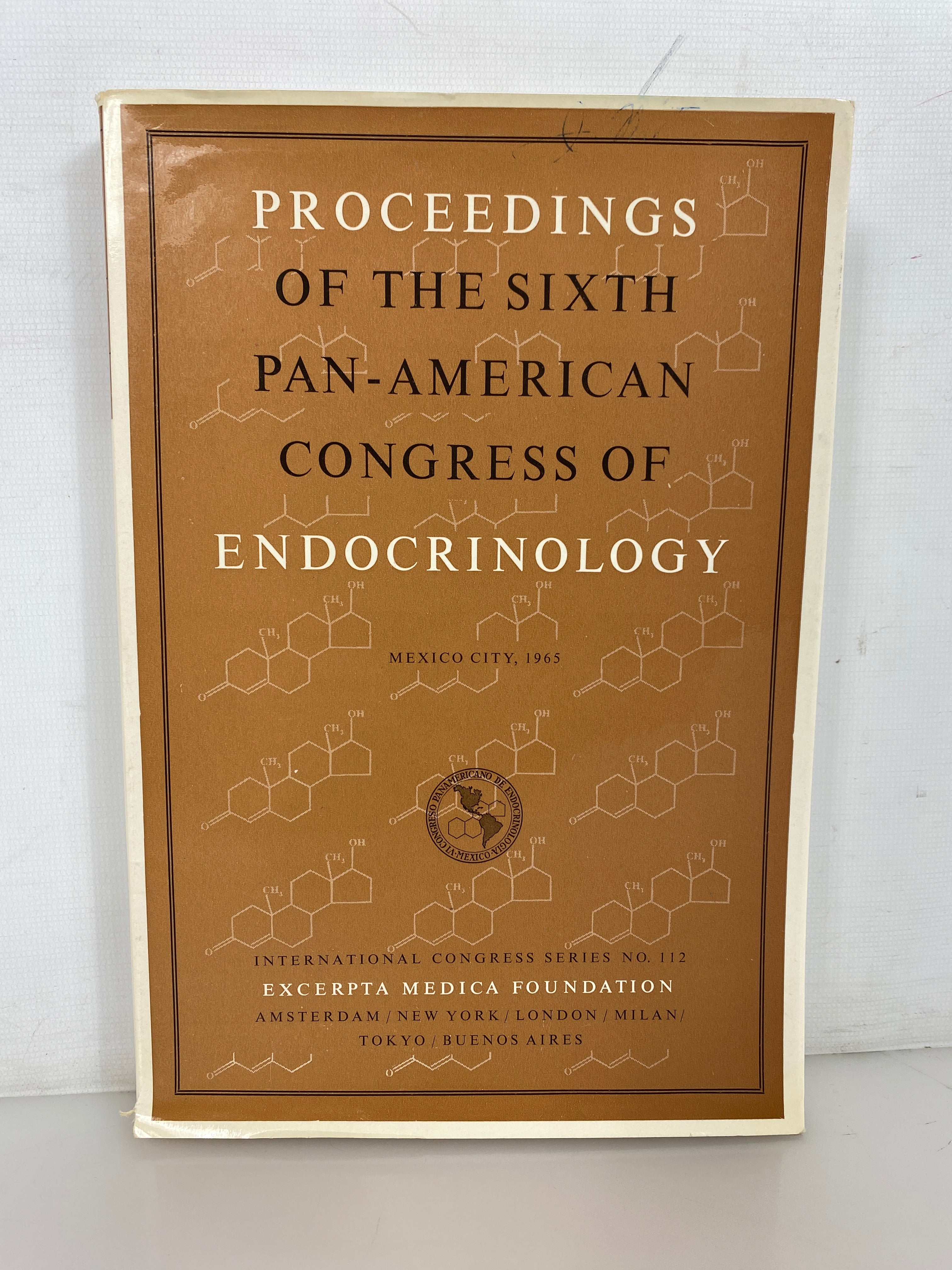 Proceedings of the Sixth Pan-American Congress of Endocrinology 1965 SC