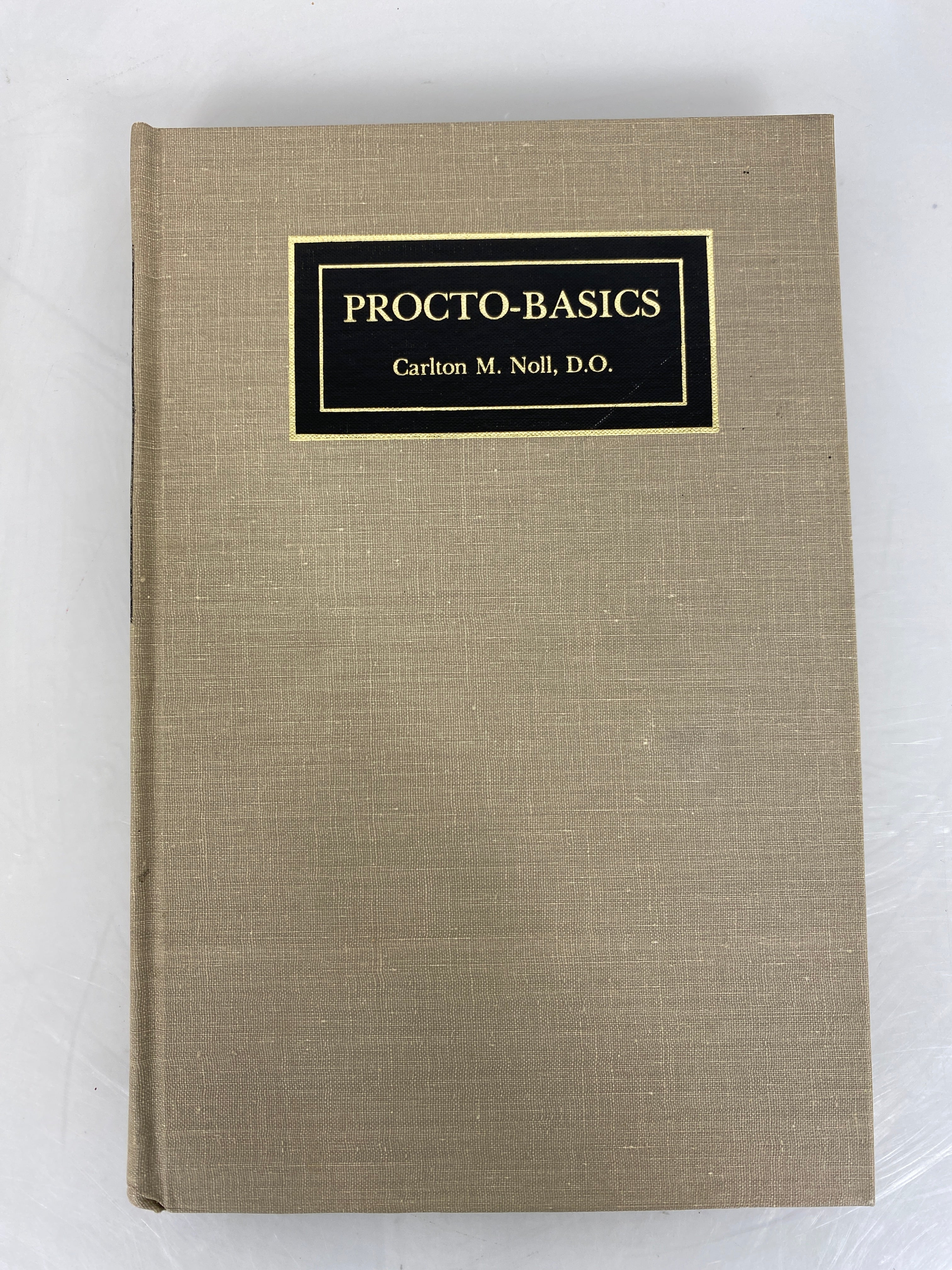 Procto-Basics by Carlton Noll 1978 Illustrated HC