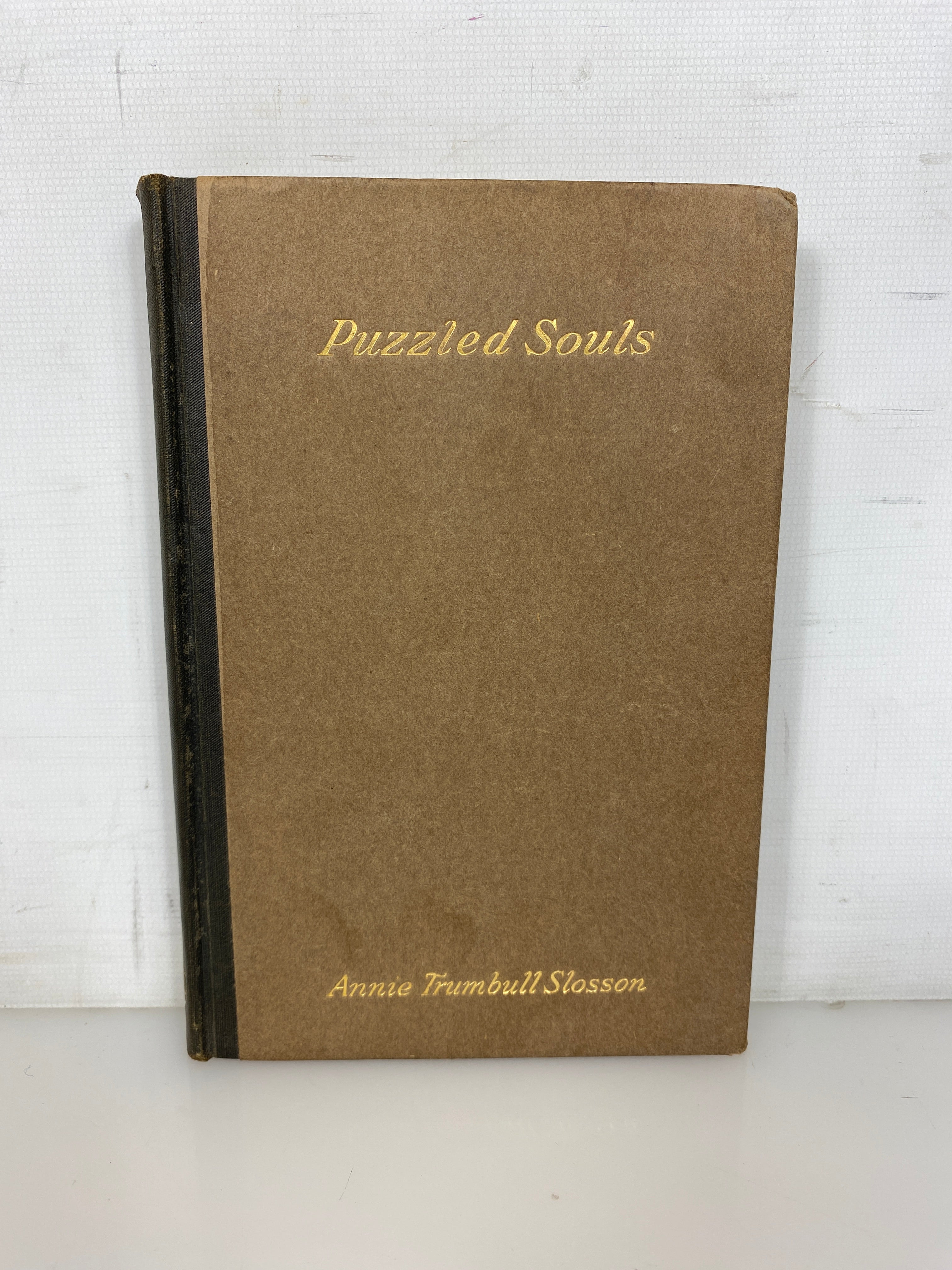 Puzzled Souls by Annie Trumbull Slosson 1915 Rare Antique HC