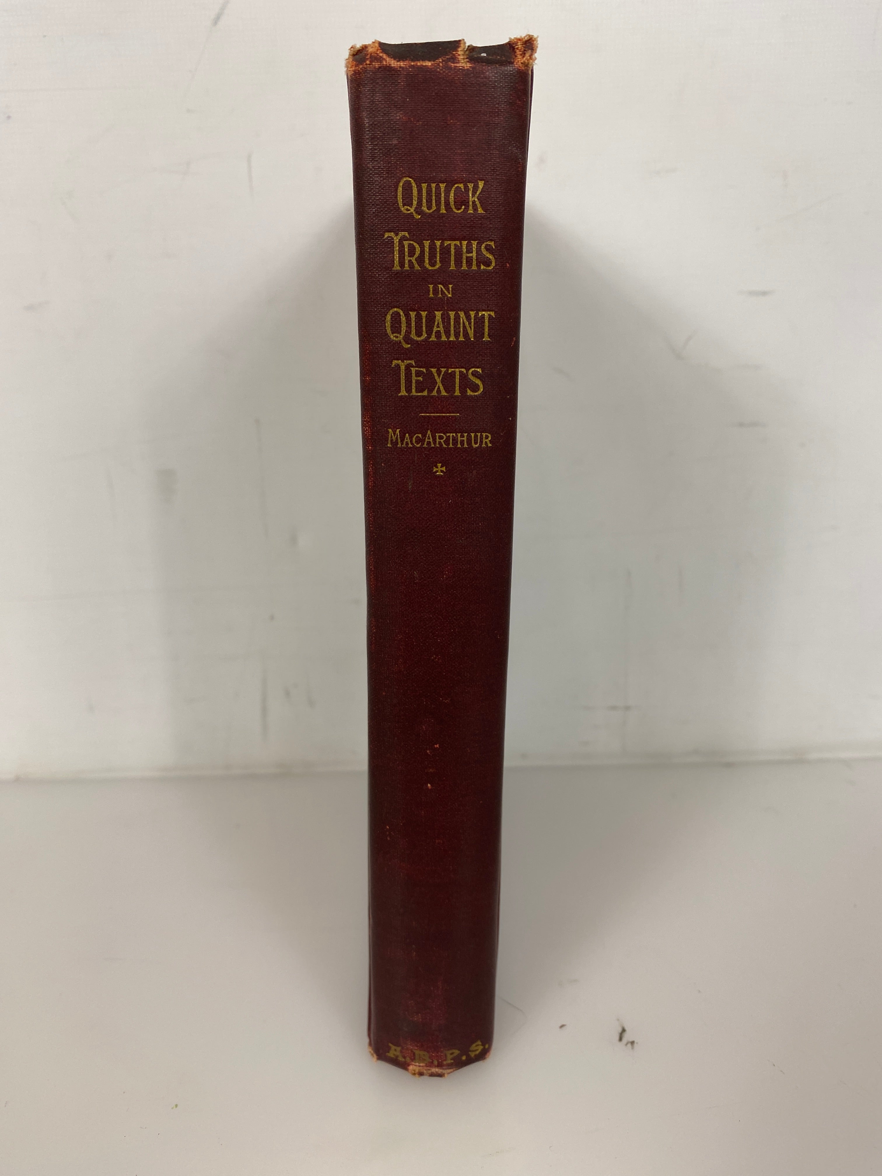 Quick Truths in Quaint Texts by R.S. MacArthur 1895 Antique HC