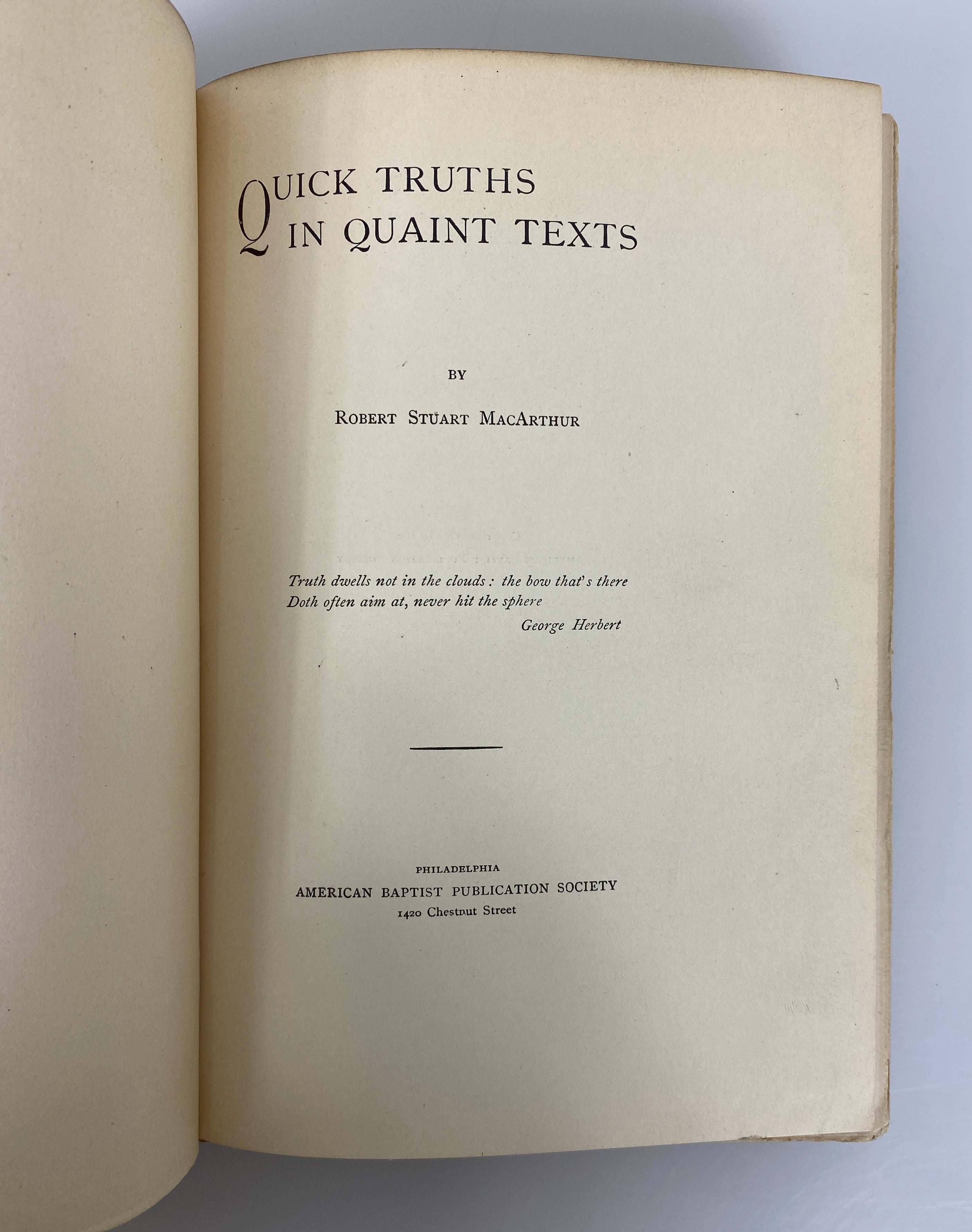 Quick Truths in Quaint Texts by R.S. MacArthur 1895 Antique HC