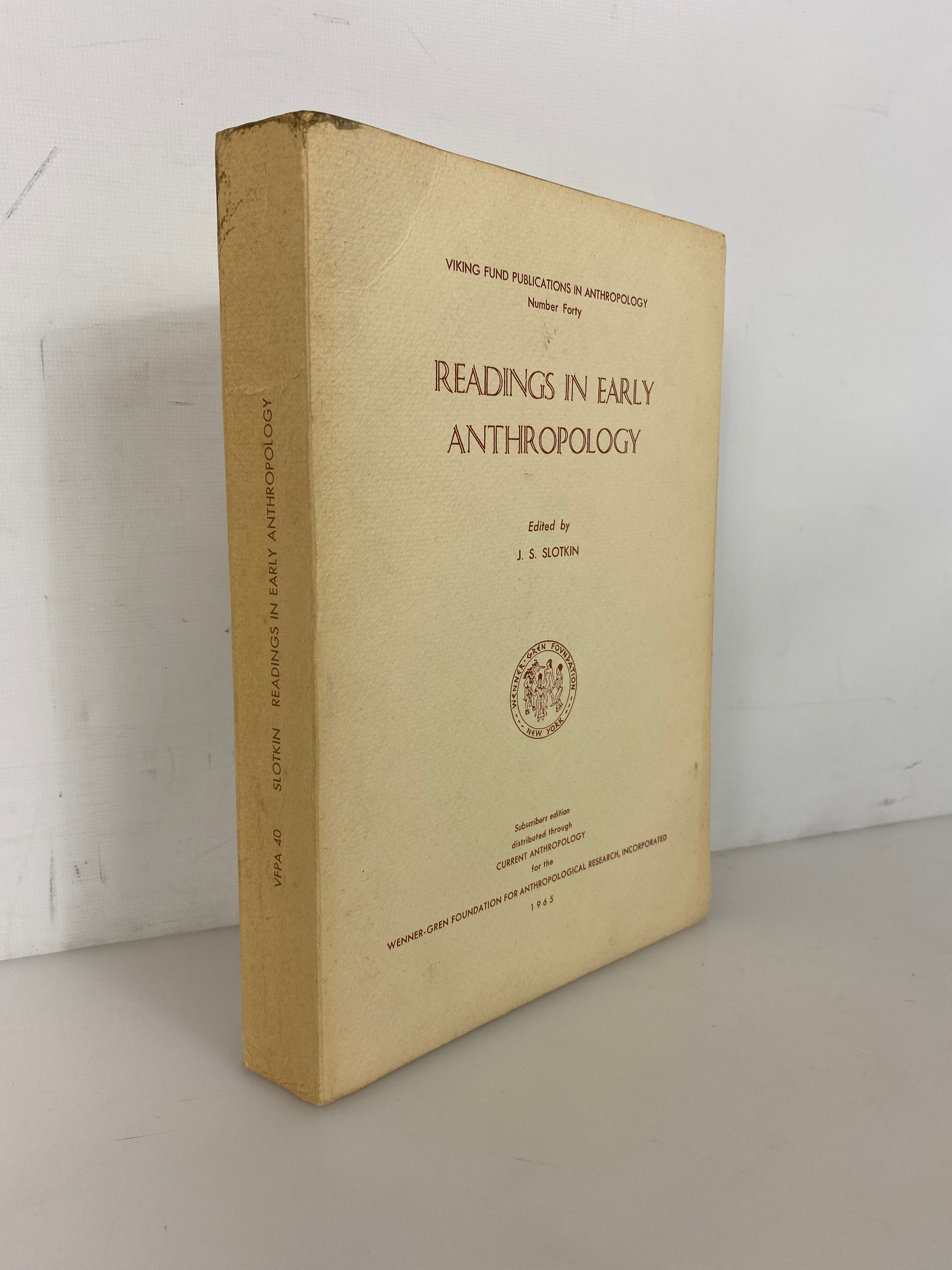 Readings in Early Anthropology J.S. Slotkin 1965 Subscribers Edition SC