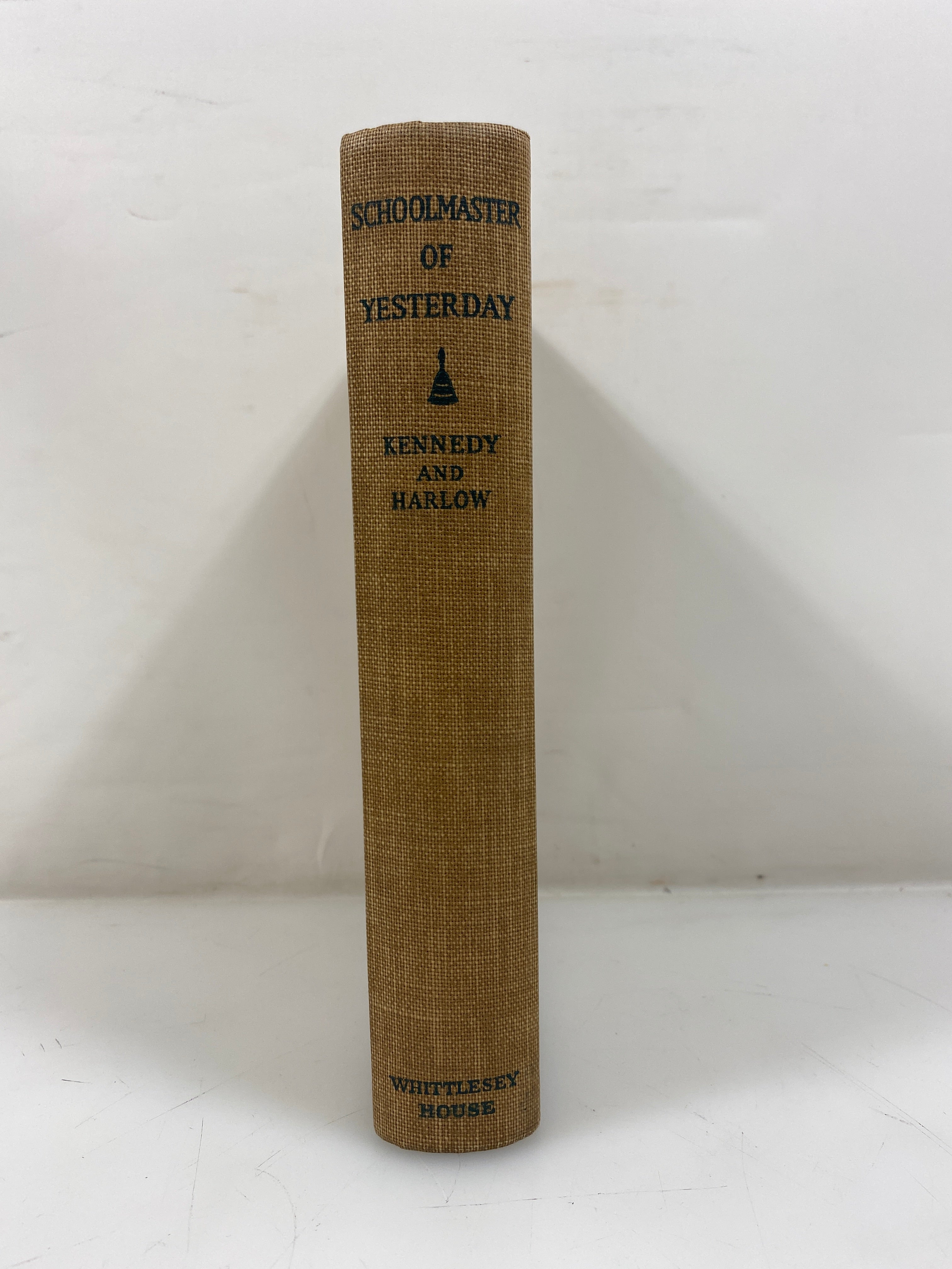 Schoolmaster of Yesterday by Kennedy 1940 1st Ed. HC