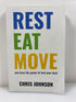 Signed Rest Eat Move by Chris Johnson 2021 1st Ed. SC