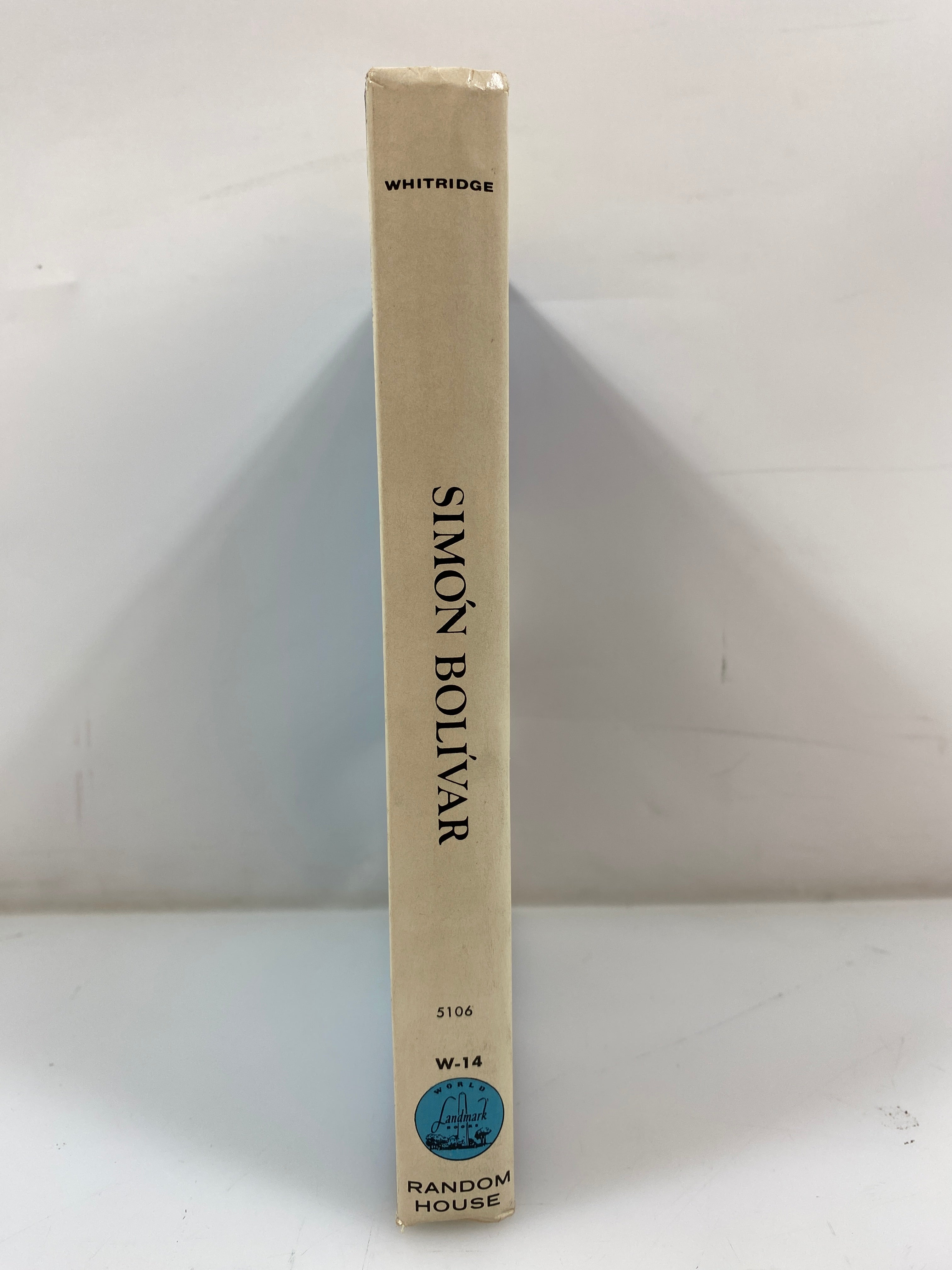 Simon Bolivar: The Great Liberator Arnold Whitridge Random House 1954 HC