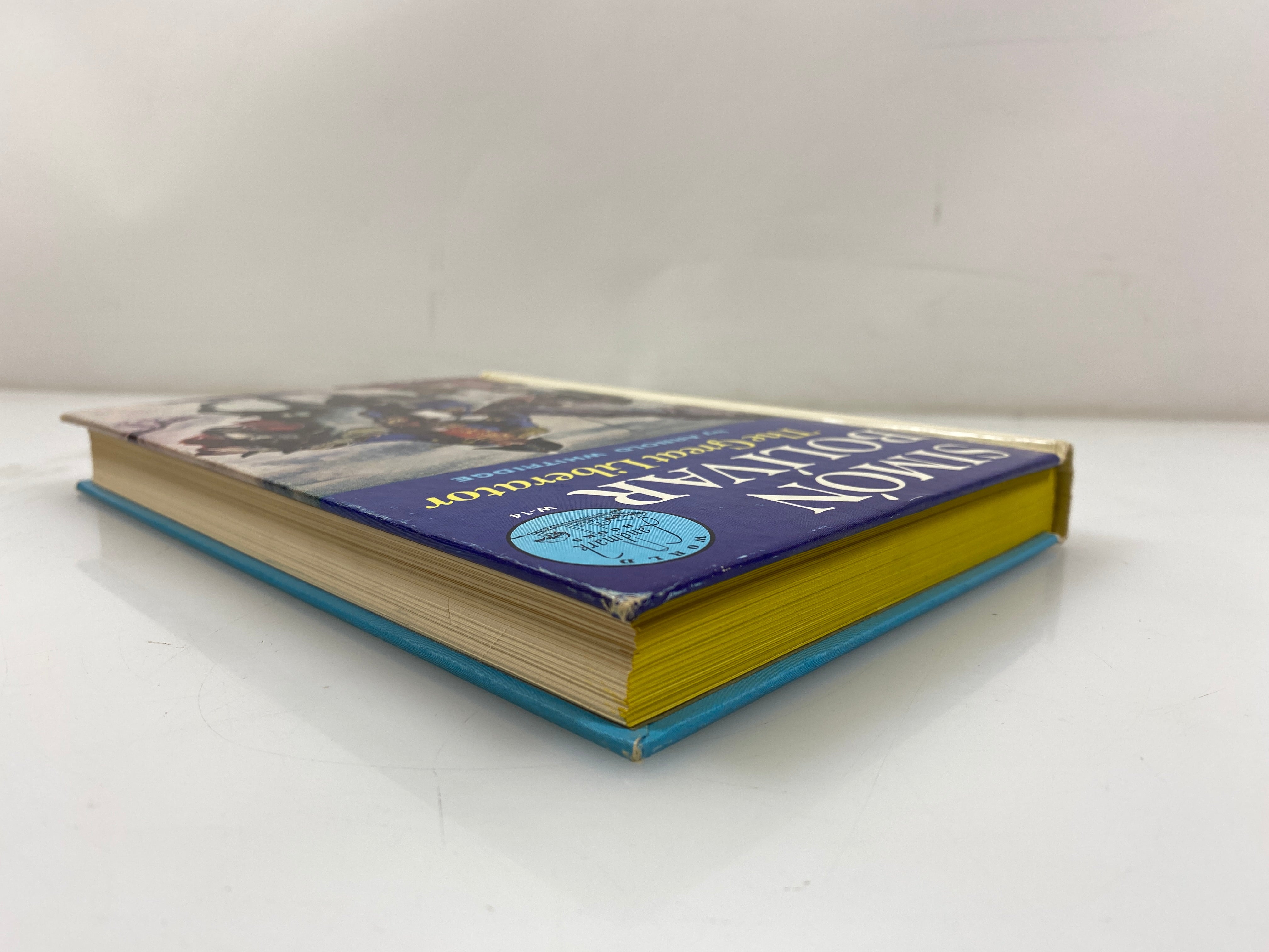 Simon Bolivar: The Great Liberator Arnold Whitridge Random House 1954 HC