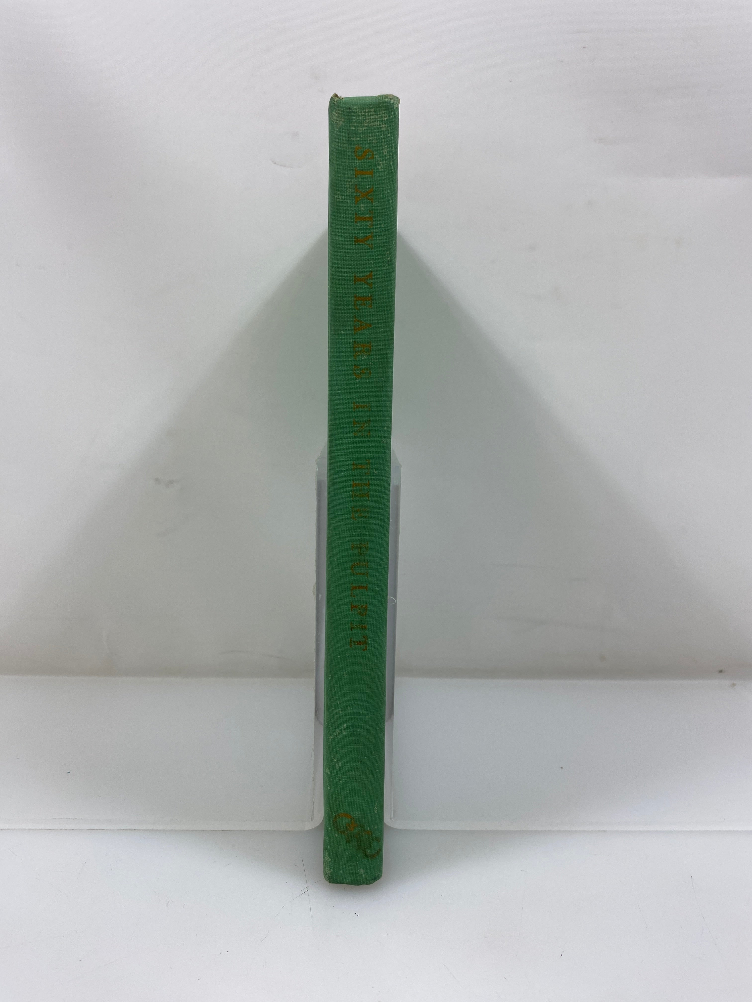 Sixty Years in the Pulpit or, Compound Interest in Religion by Hall 1955 HC