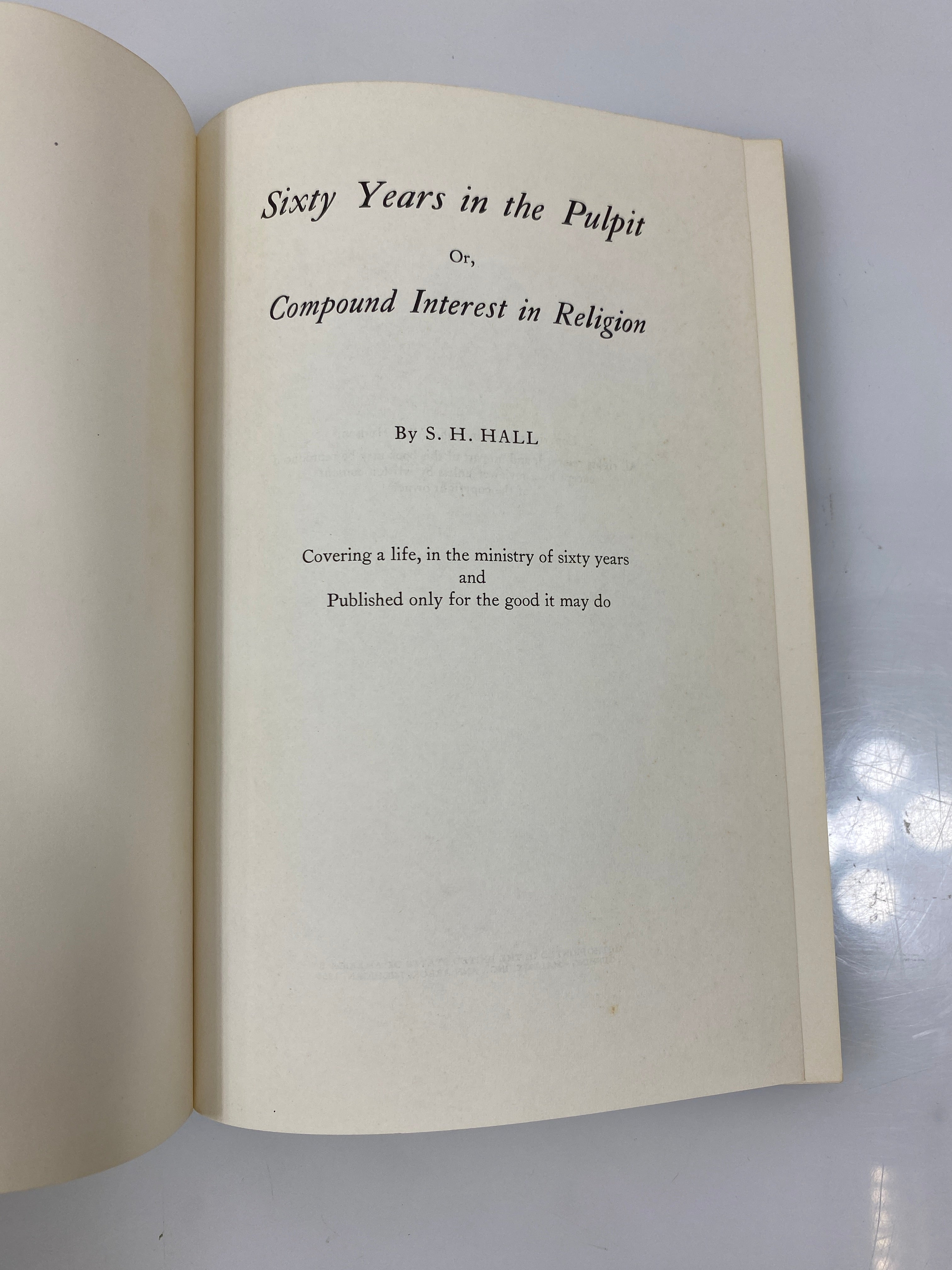 Sixty Years in the Pulpit or, Compound Interest in Religion by Hall 1955 HC