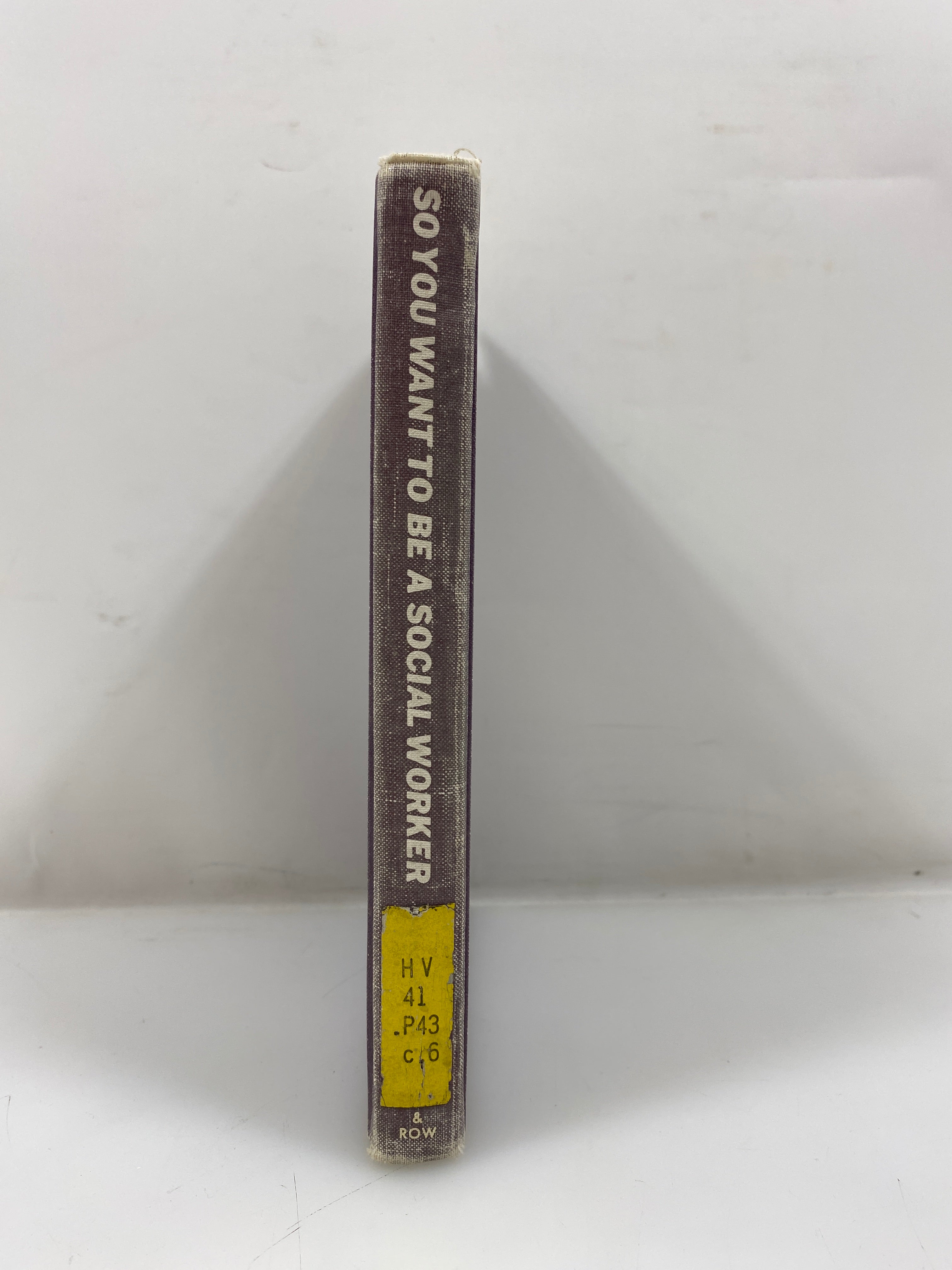 So You Want to Be a Social Worker by Perlman Ex-library 1962 HC