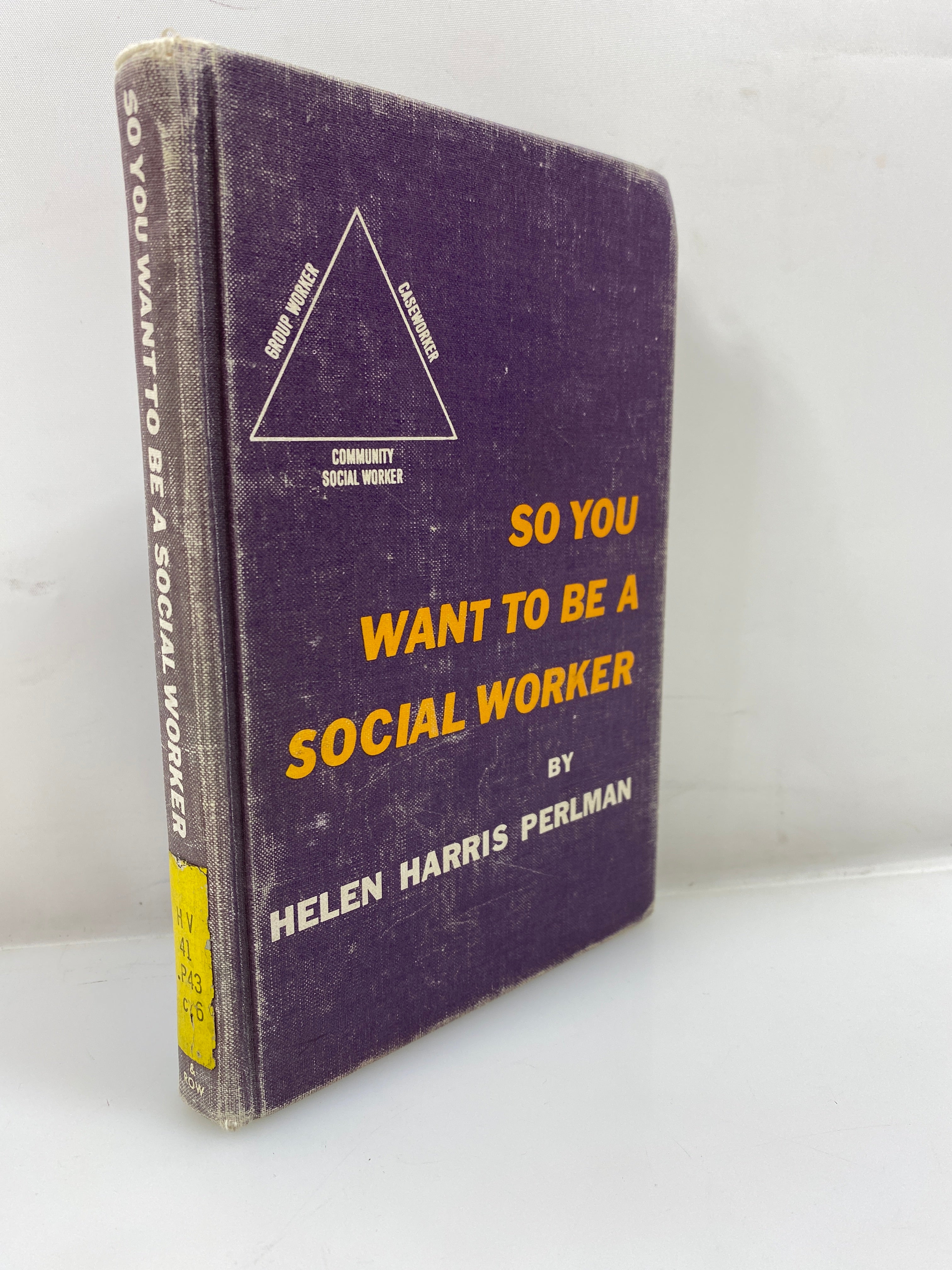 So You Want to Be a Social Worker by Perlman Ex-library 1962 HC