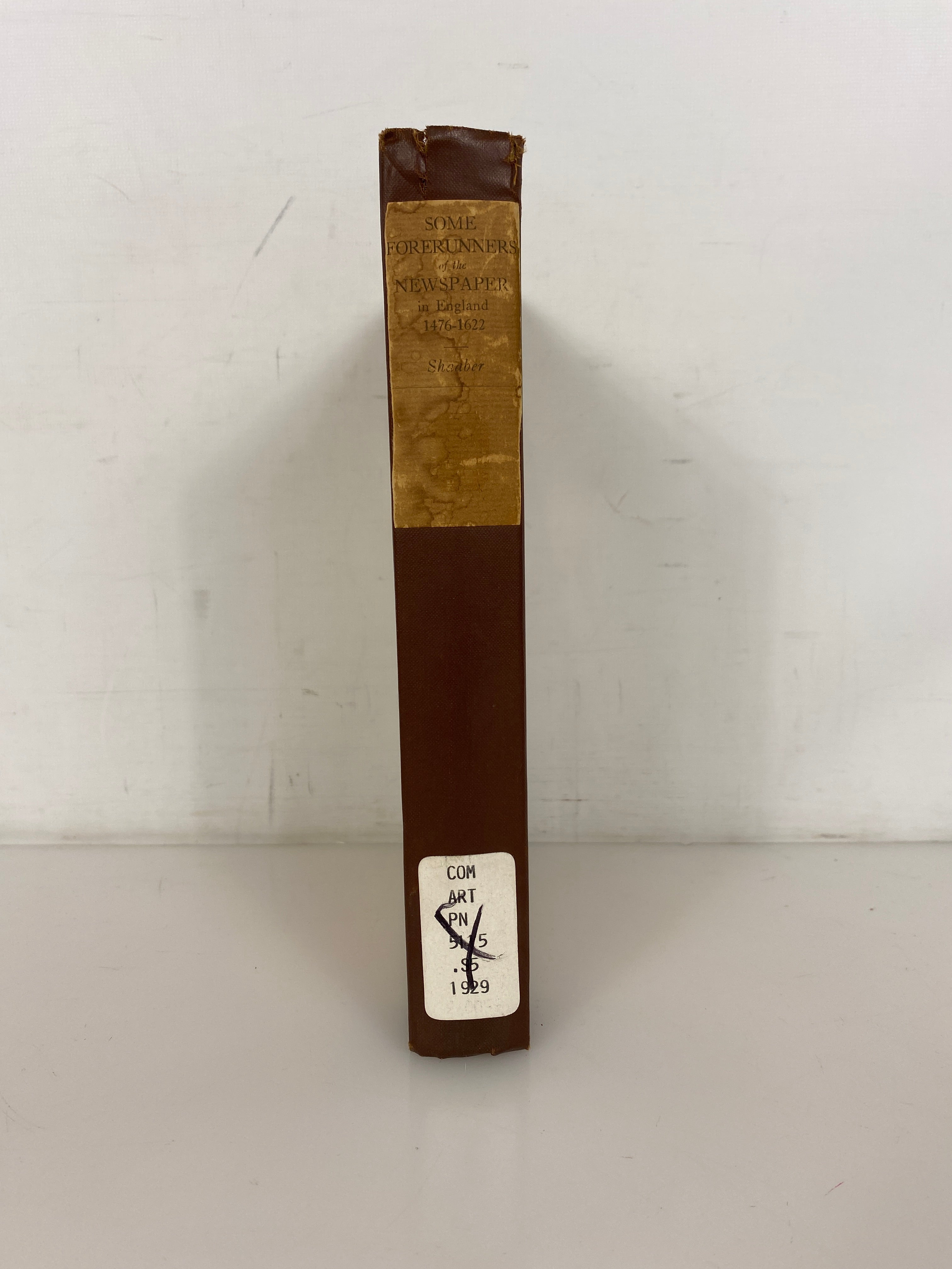 Some Forerunners of the Newspaper in England 1476-1622 by Shaaber Ex-Library HC