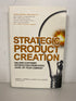 Strategic Product Creation by Kerber/Laseter 2007 Signed/Inscribed HC DJ