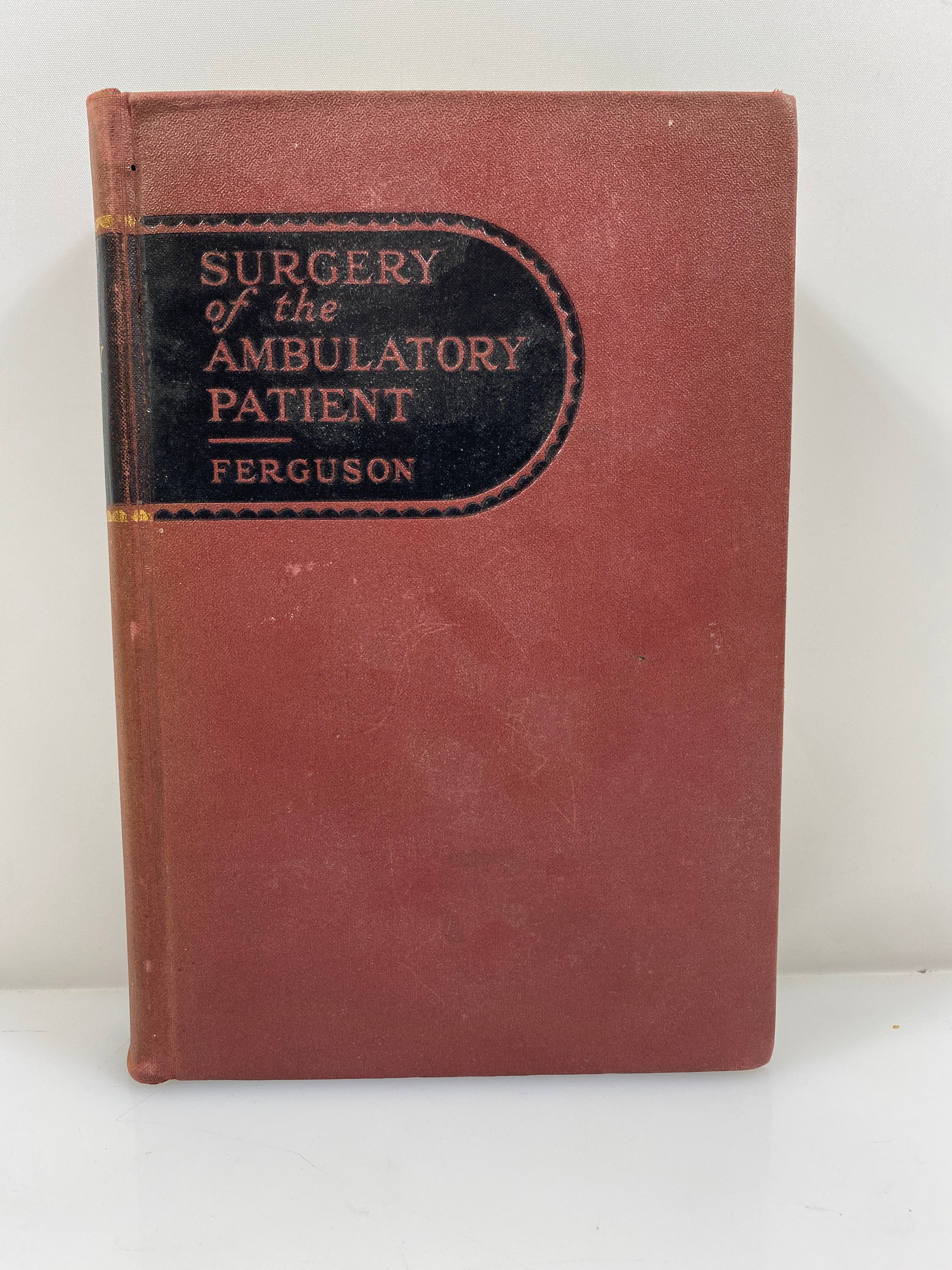 Surgery of the Ambulatory Patient by Ferguson 1942 HC