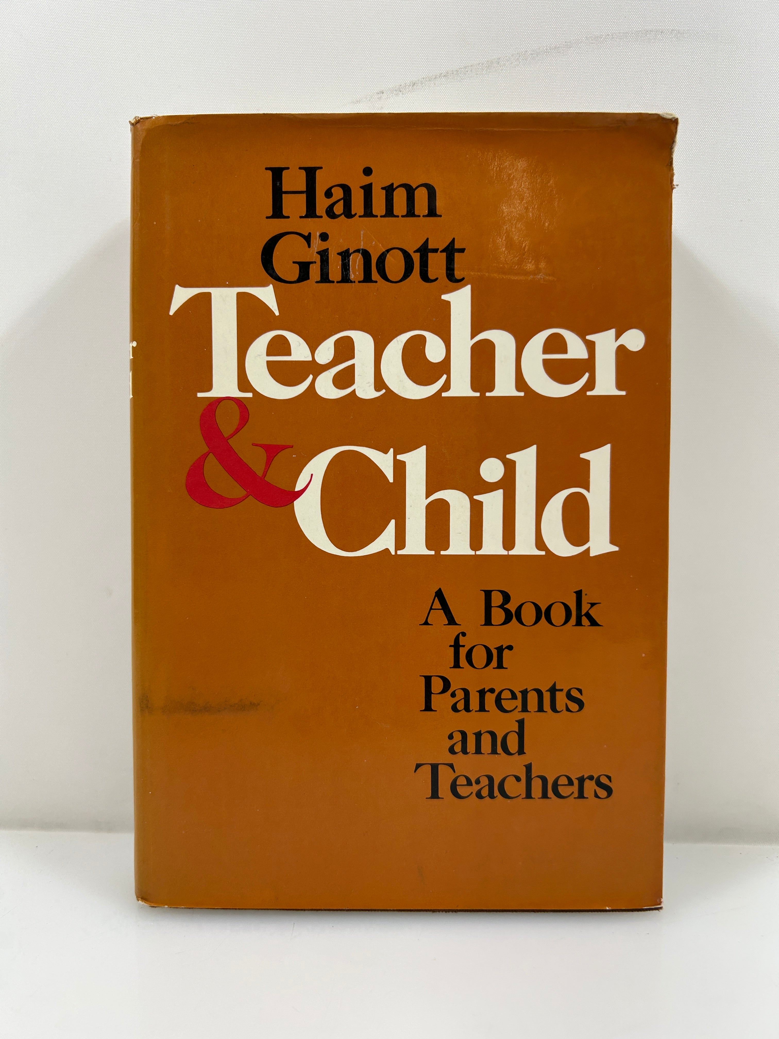 Teacher & Child by Haim Ginott First Printing Macmillan 1972 HCDJ