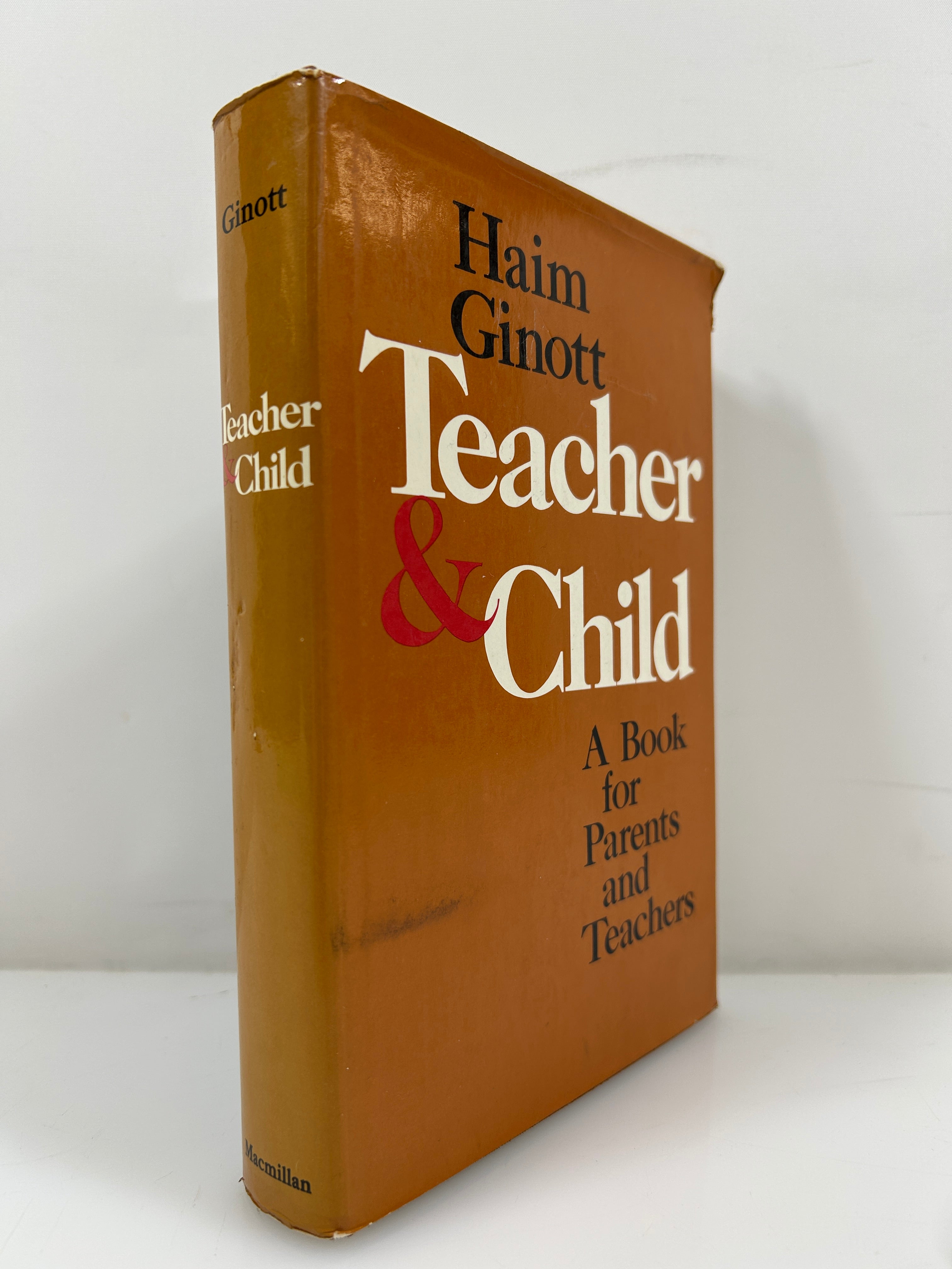 Teacher & Child by Haim Ginott First Printing Macmillan 1972 HCDJ