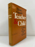 Teacher & Child by Haim Ginott First Printing Macmillan 1972 HCDJ