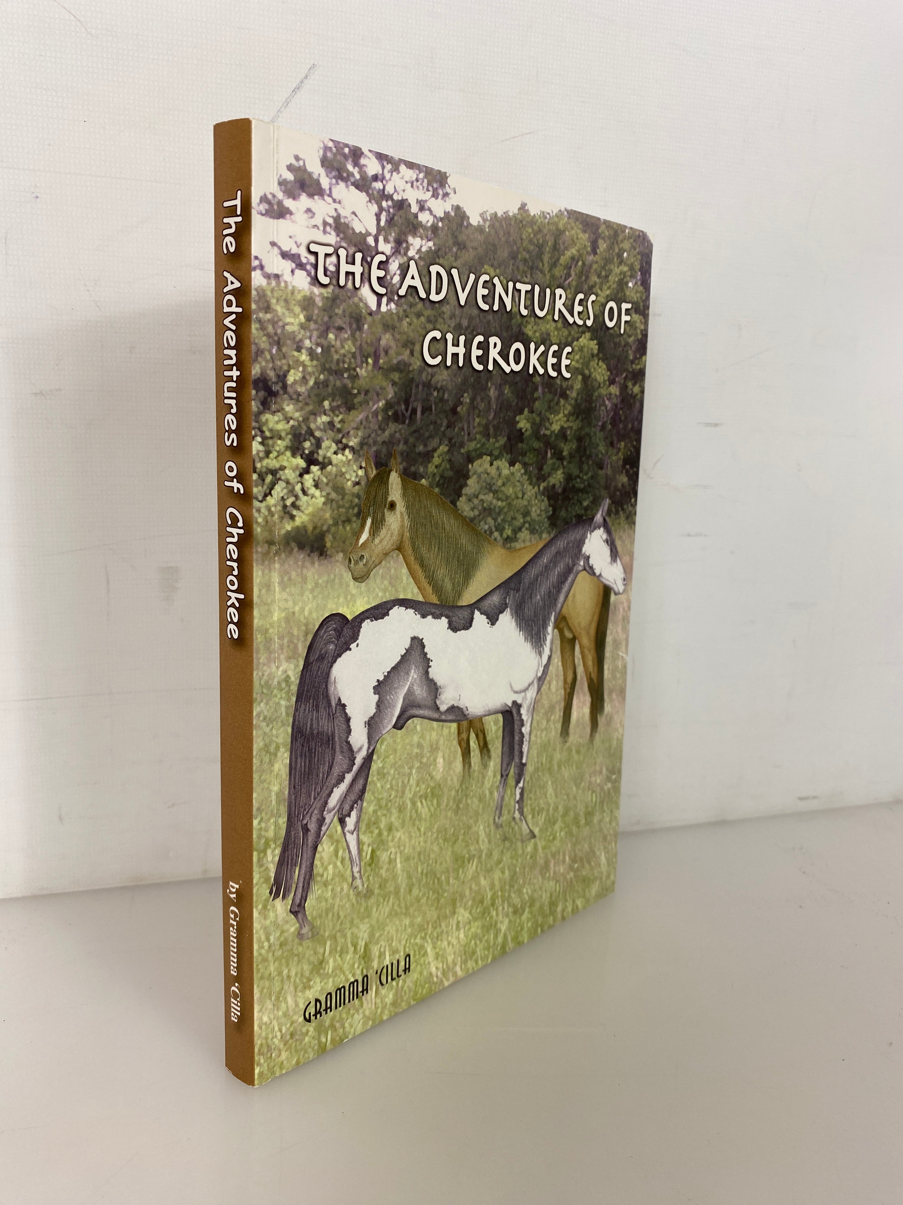 The Adventures of Cherokee Vol II by Gramma 'Cilla 2004 Signed SC