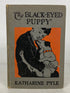 The Black-Eyed Puppy by Katharine Pyle 1923 Antique HC