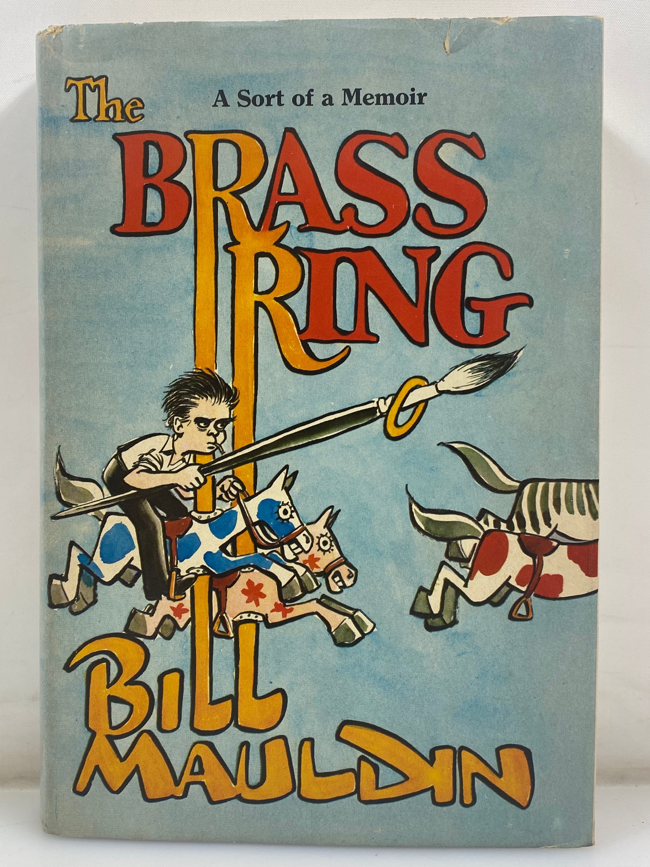 The Brass Ring by Bill Mauldin 1971 DJ HC
