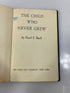 The Child Who Never Grew Up by Buck Ex-library 1950 4th Impression HC
