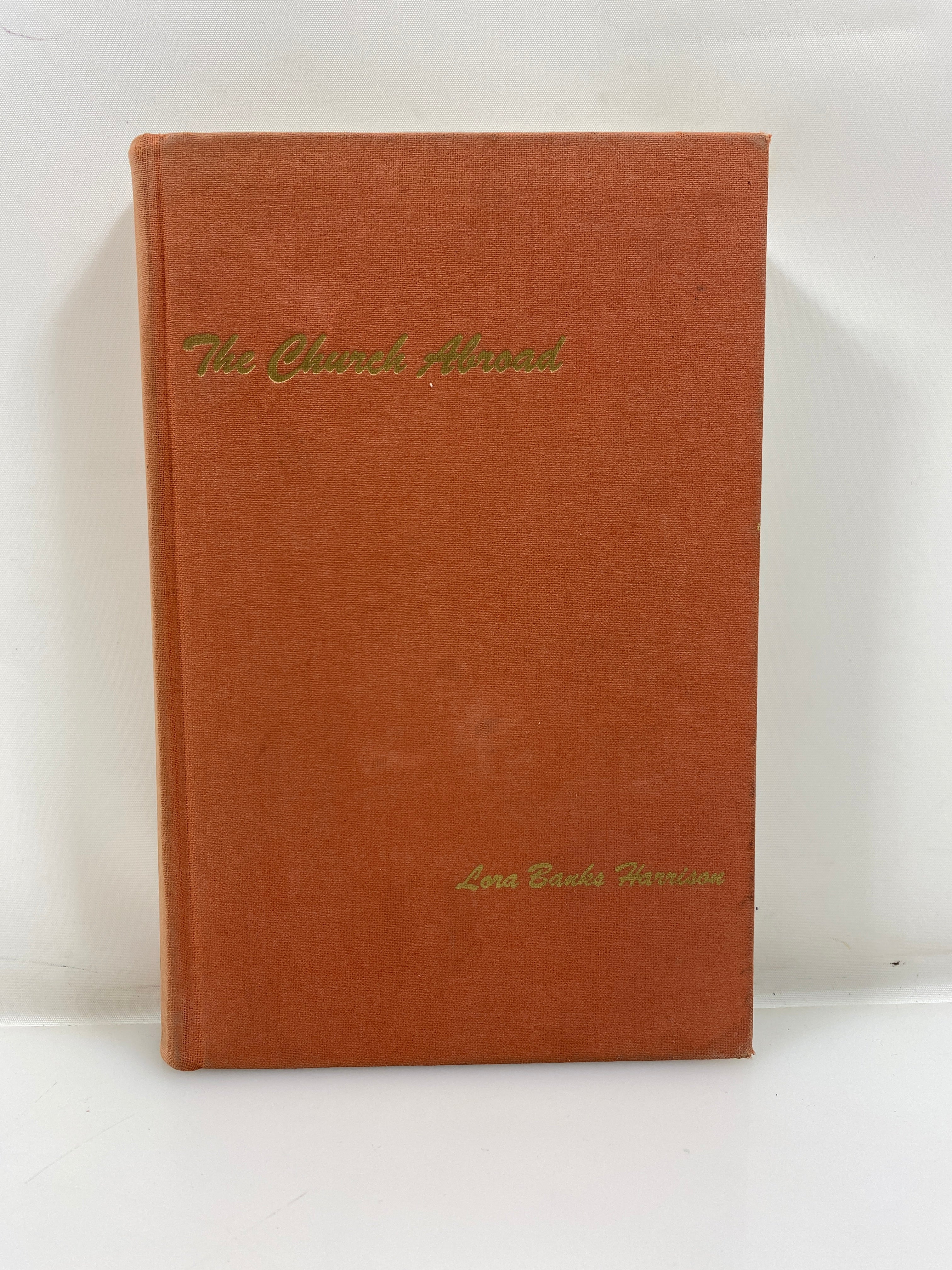 The Church Abroad by Lora Banks Harrison Southern Christian Press HC