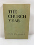 The Church Year Calendar & Proper of the Sundays & Other Holy Days 1970 SC