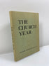 The Church Year Calendar & Proper of the Sundays & Other Holy Days 1970 SC