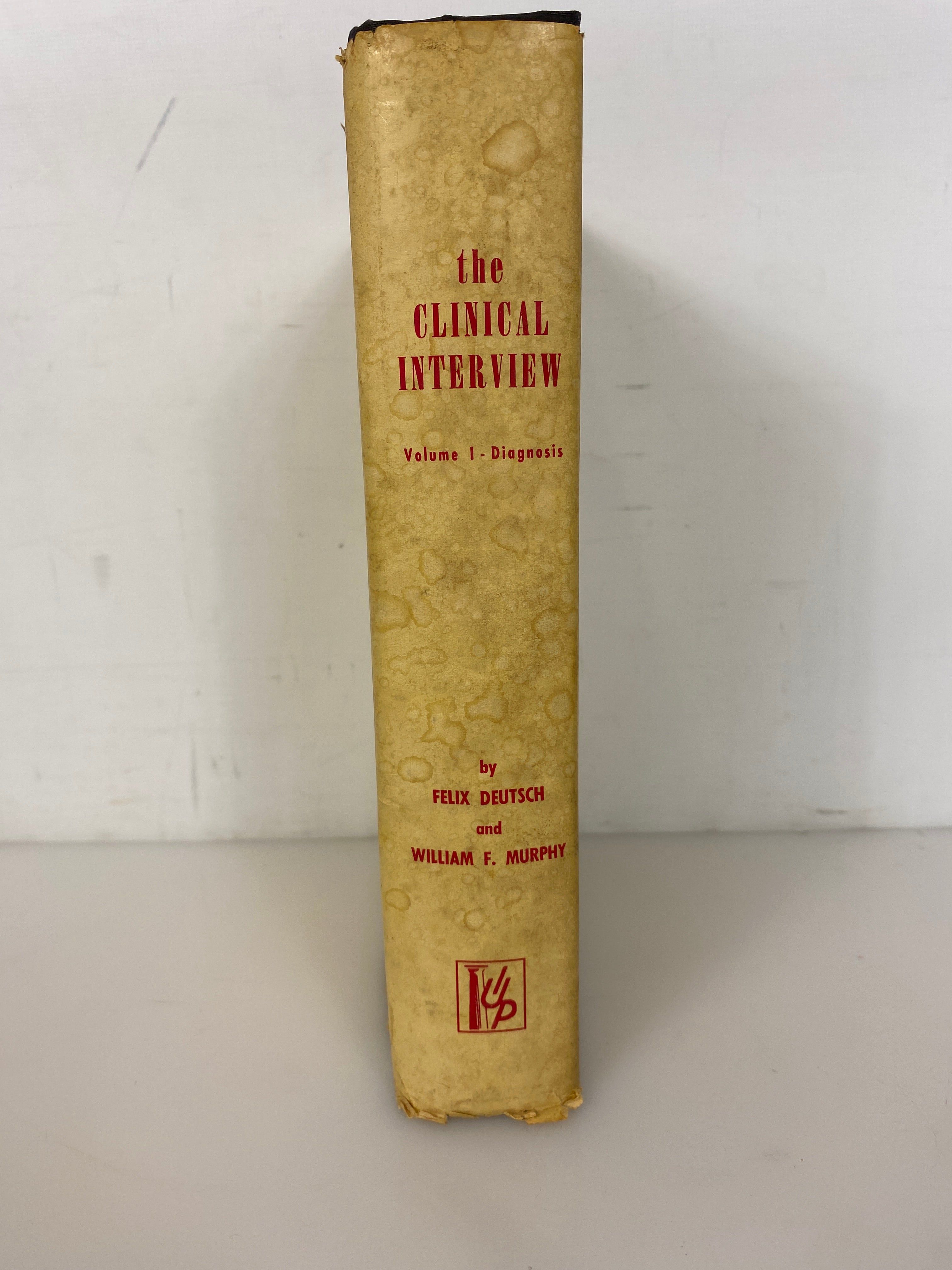 The Clinical Interview Vol One: Diagnosis by Deutsch/Murphy 1960 HCDJ