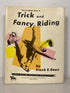 The Complete Book of Trick and Fancy Riding by Frank Dean 1975 HC DJ