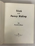 The Complete Book of Trick and Fancy Riding by Frank Dean 1975 HC DJ