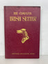 The Complete Irish Setter by Milo Denlinger 1949 Vintage HC