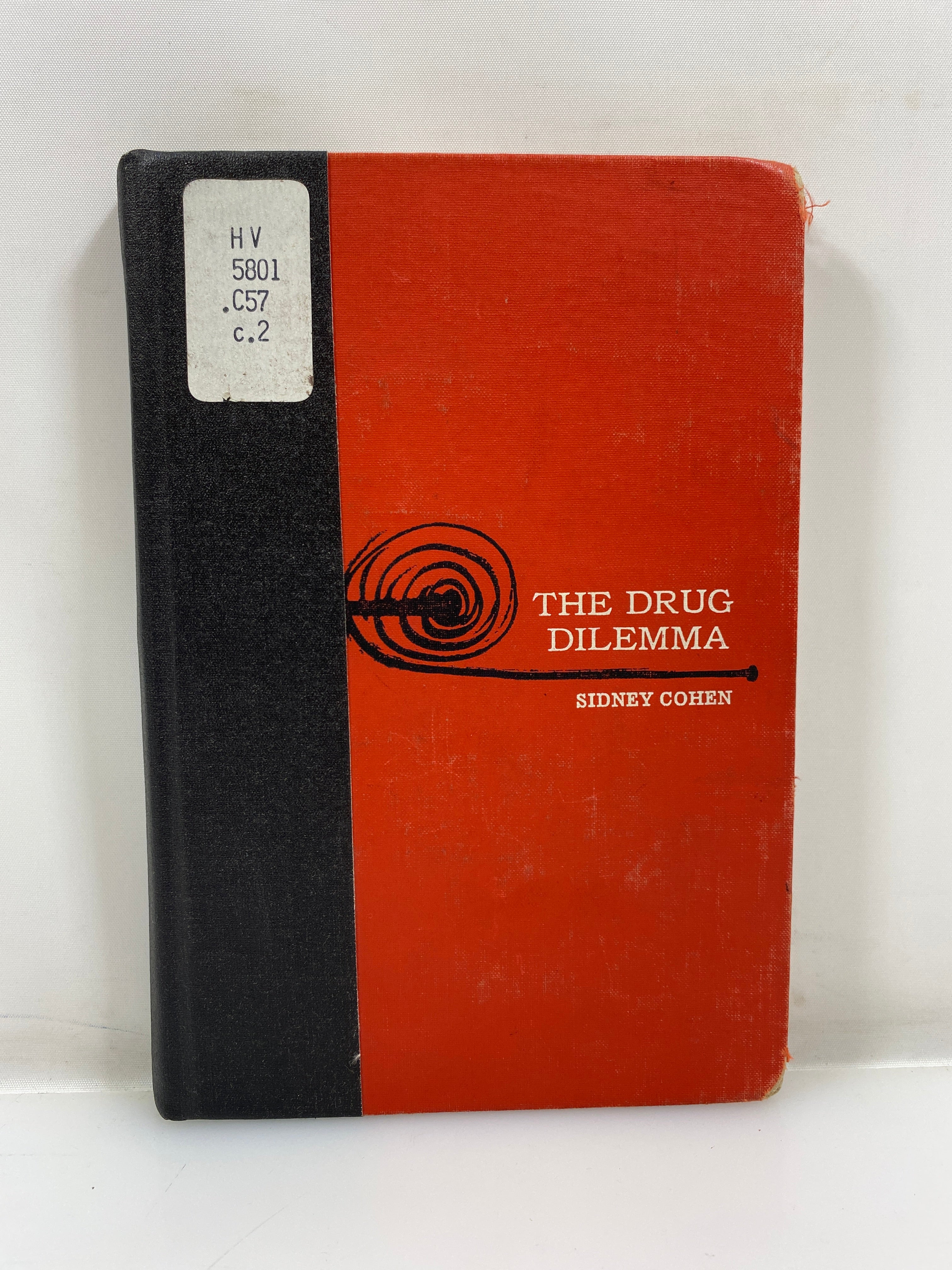 The Drug Dilemma by Sidney Cohen Reenforced Ex-Library 1969 HC
