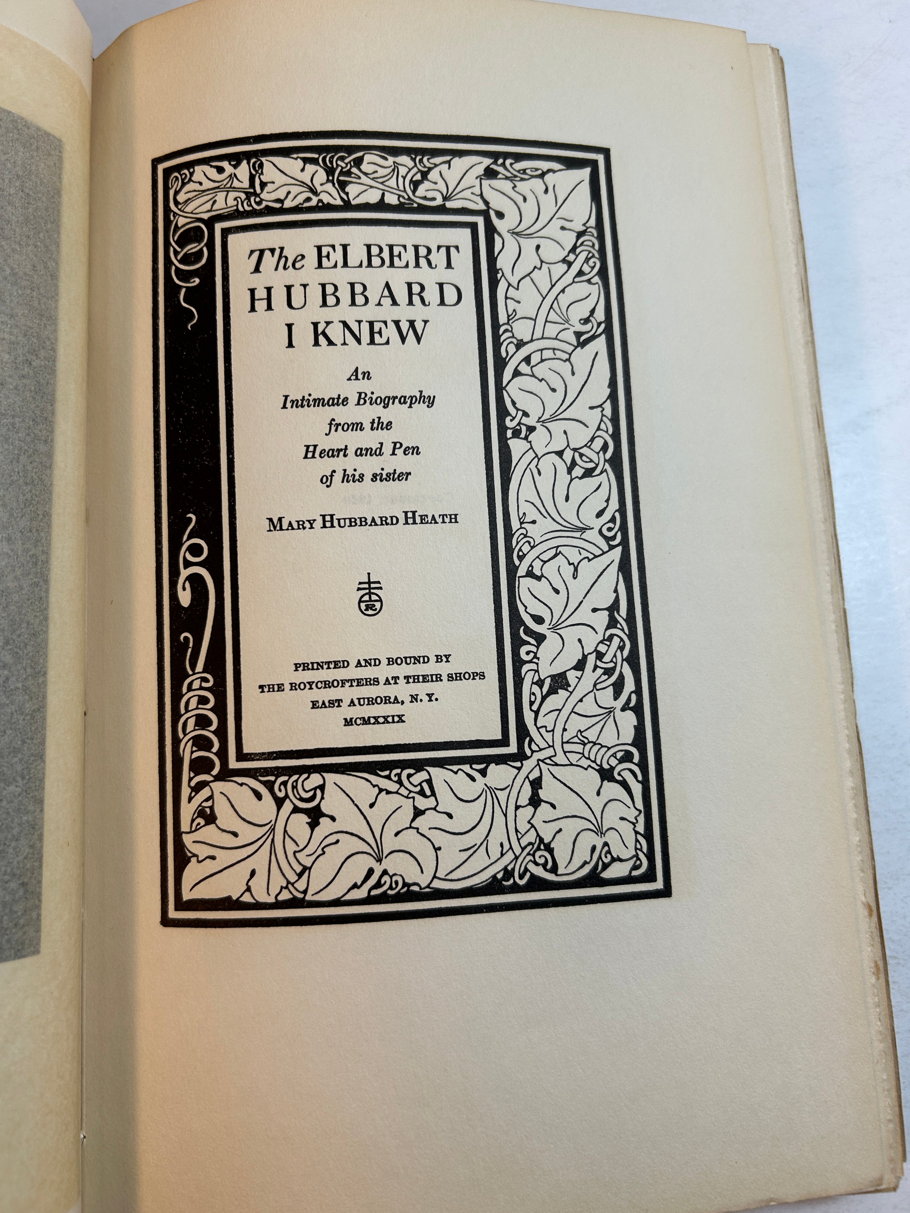 The Elbert Hubbard I Knew by Mary Hubbard Heath The Roycrofters 1929 HC