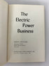 The Electric Power Business by Edwin Vennard 1962 HC DJ