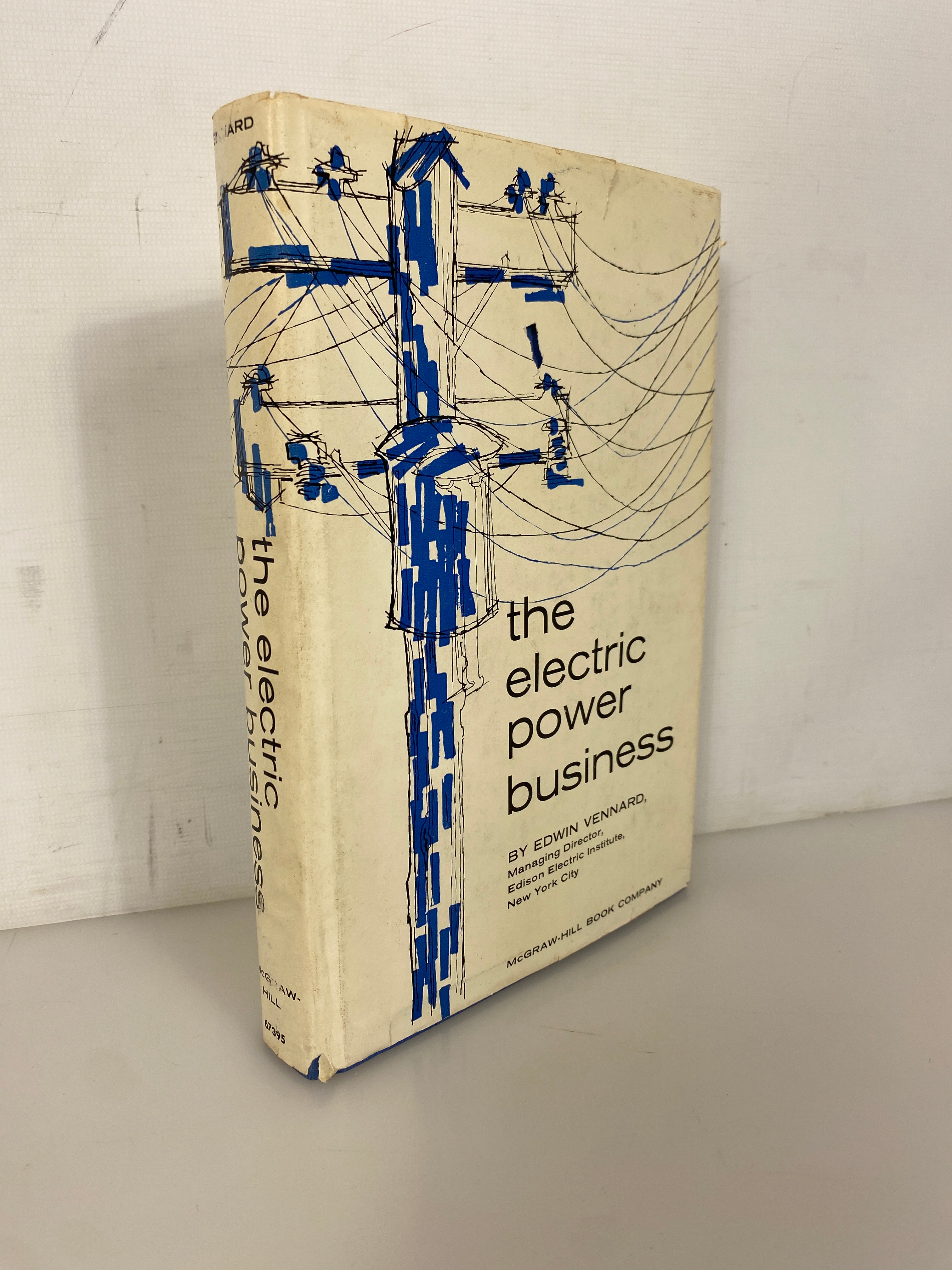 The Electric Power Business by Edwin Vennard 1962 HC DJ