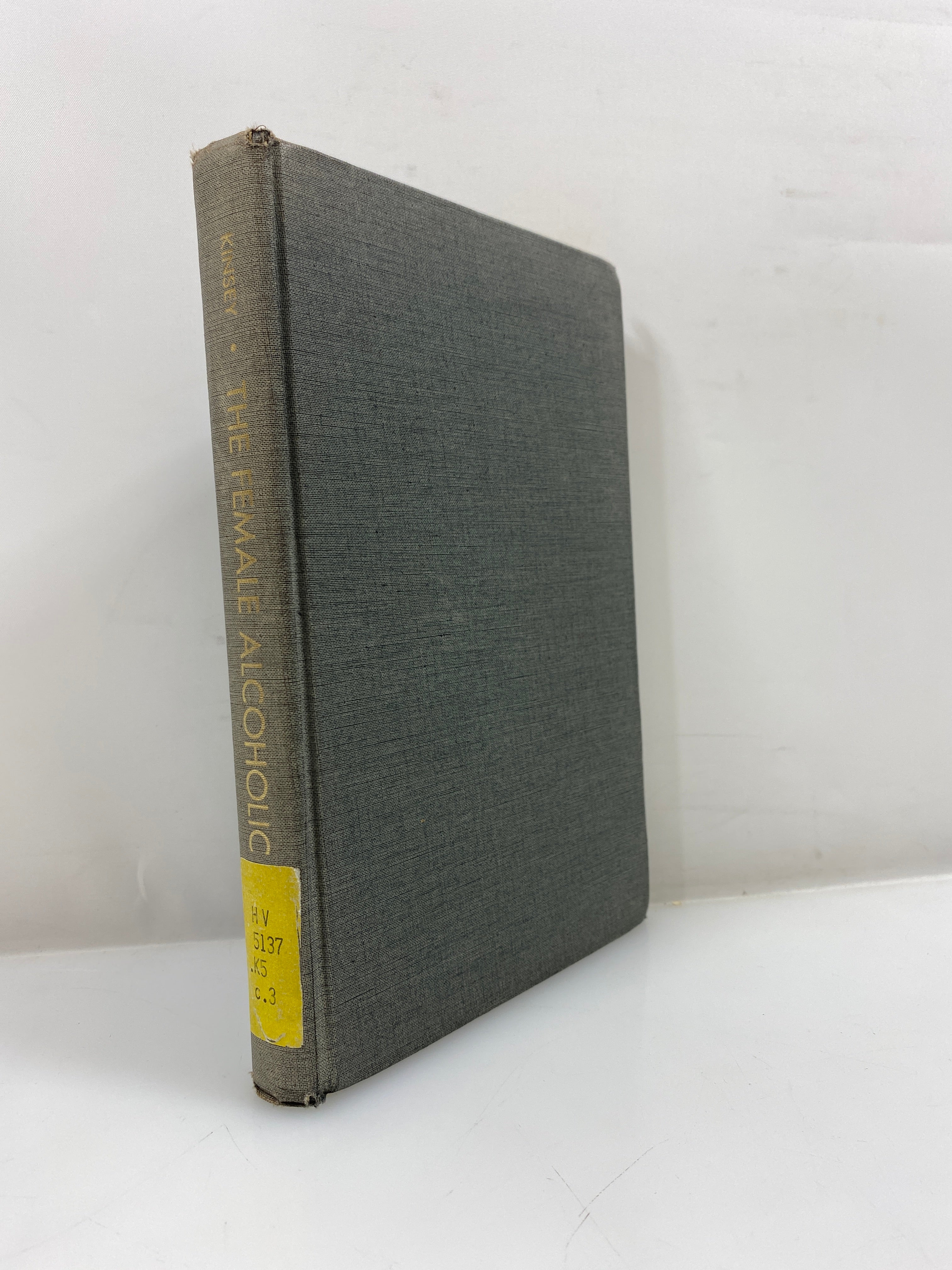 The Female Alcoholic by Kinsey Ex-library 1966 HC