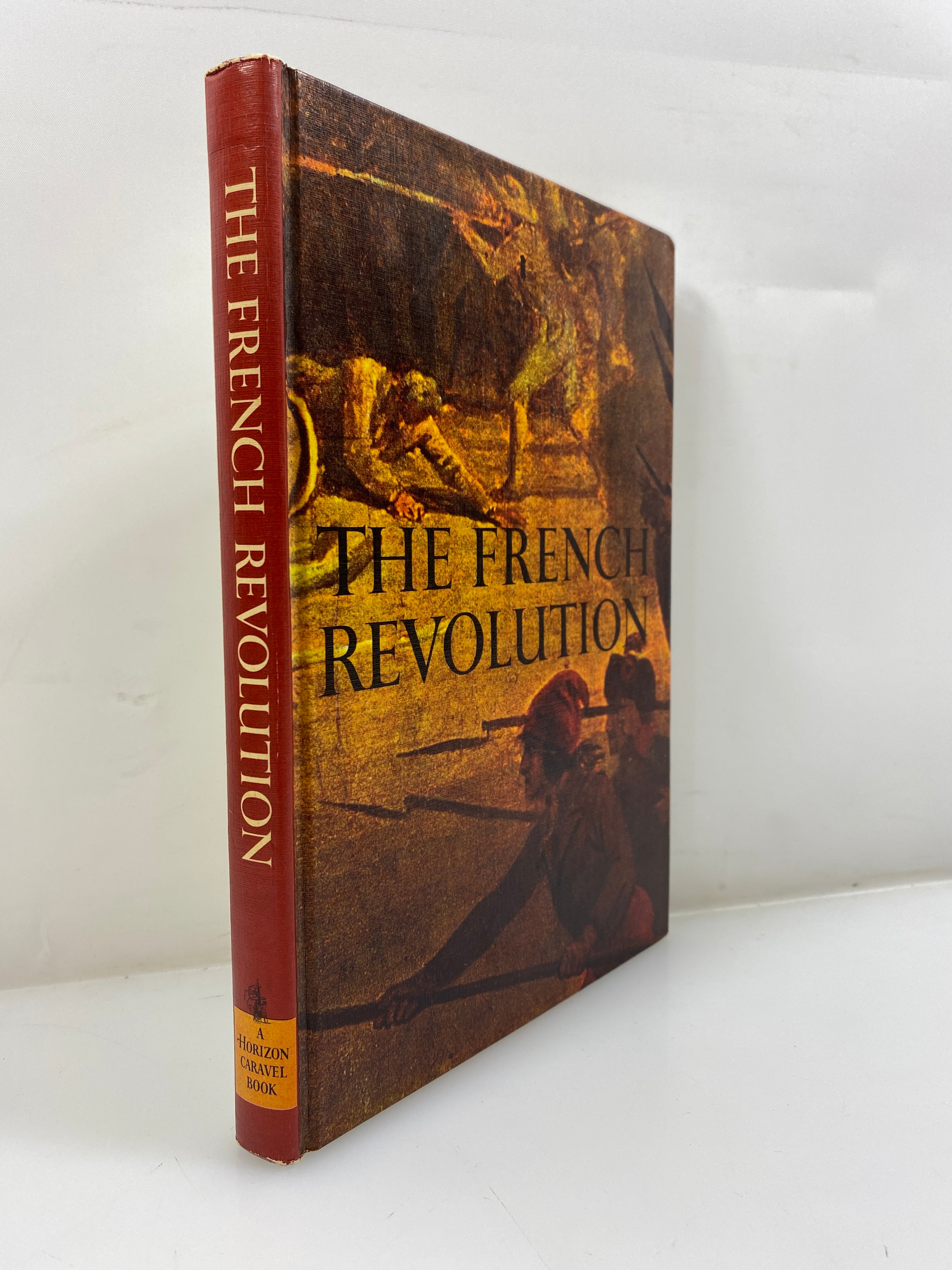 The French Revolution by Dowd Horizon Caravel Book 1965 HC