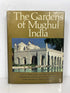 The Gardens of Mughul India by Crowe/Haywood 1972 Vintage HC DJ