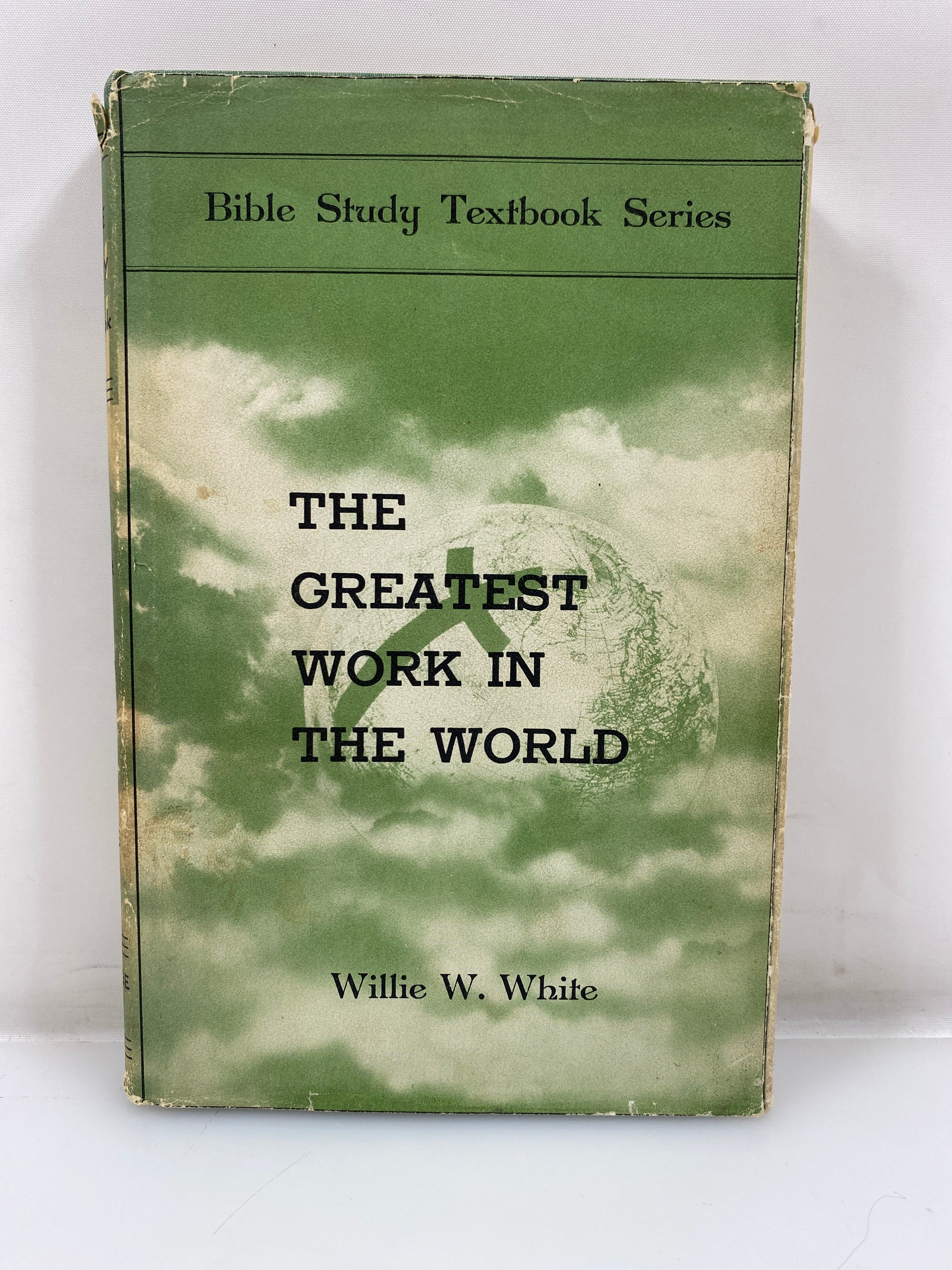 The Greatest Work in the World by White Bible Study Textbook 1961 HCDJ
